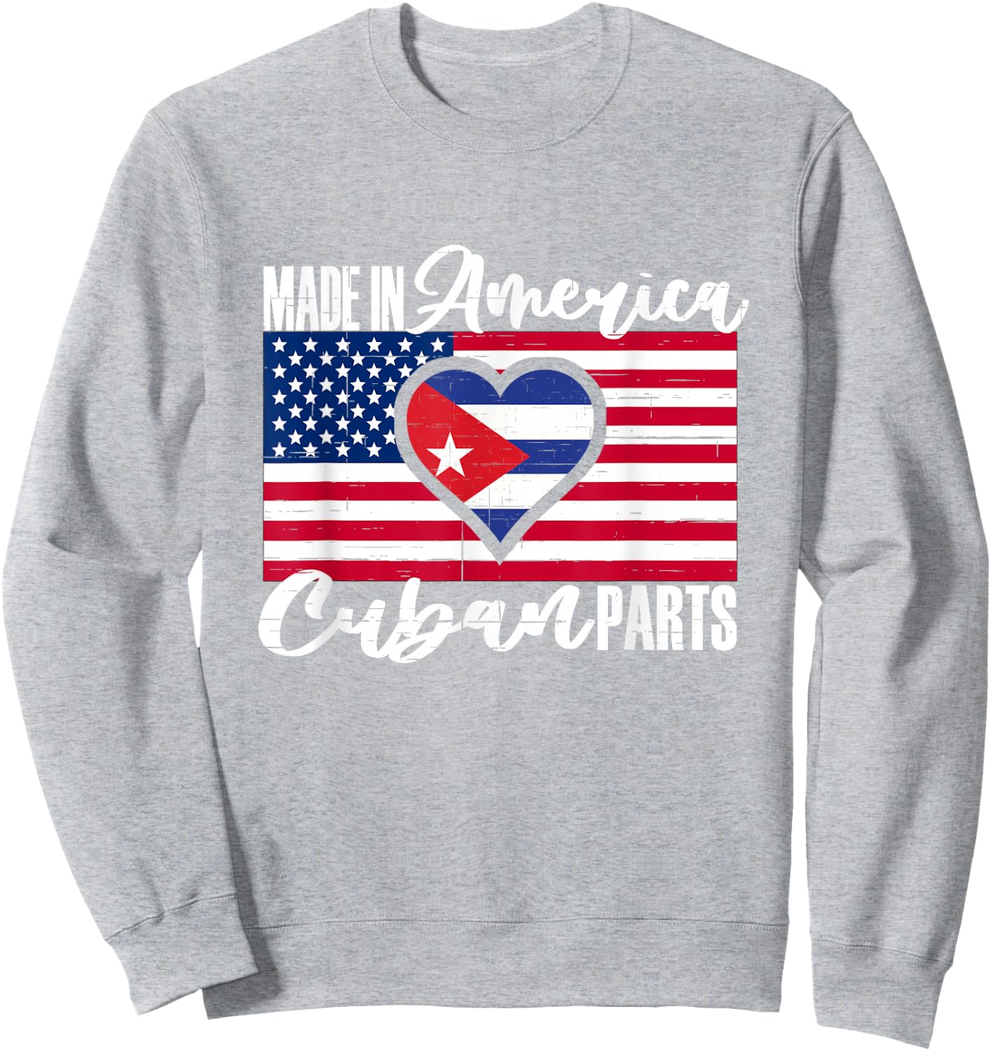 Cuban American Roots Flag Made Raised In America Cuban Parts Sweatshirt - Sweatshirt | Ash