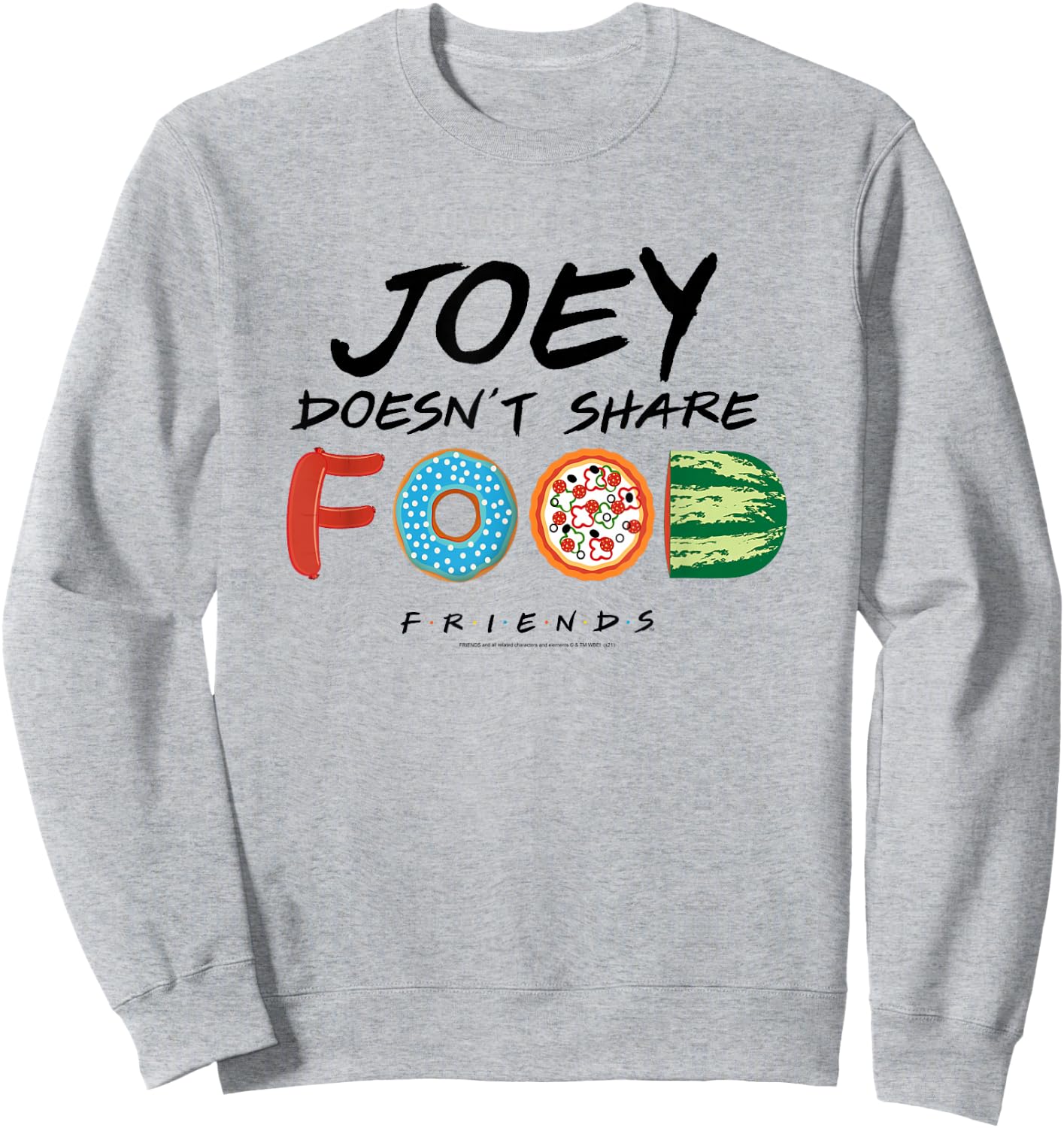 Friends Joey Doesn't Share Food Illustration TV Show Sweatshirt - Sweatshirt | Ash