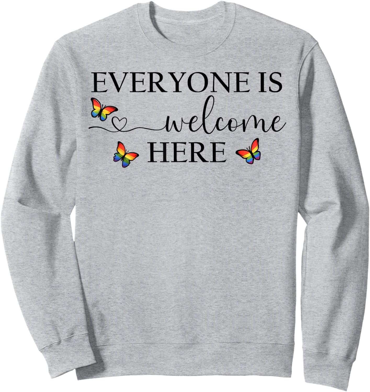 Everyone is Welcome Shirt,Gay Pride Everyone Is Welcome Here Sweatshirt - Sweatshirt | Ash