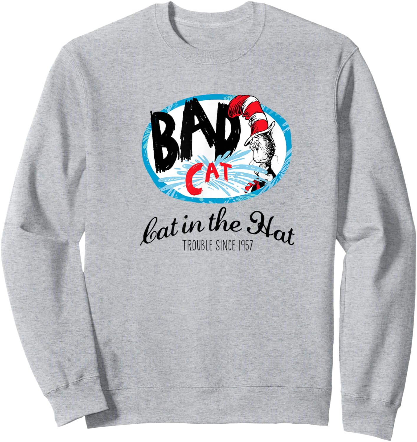 Dr. Seuss Bad Cat Since 1957 Sweatshirt - Sweatshirt | Ash