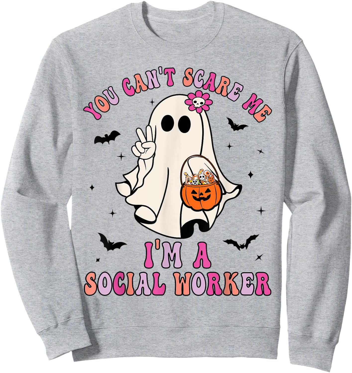You Can't Scare Me I'm a School Social Worker Halloween Sweatshirt - Sweatshirt | Ash