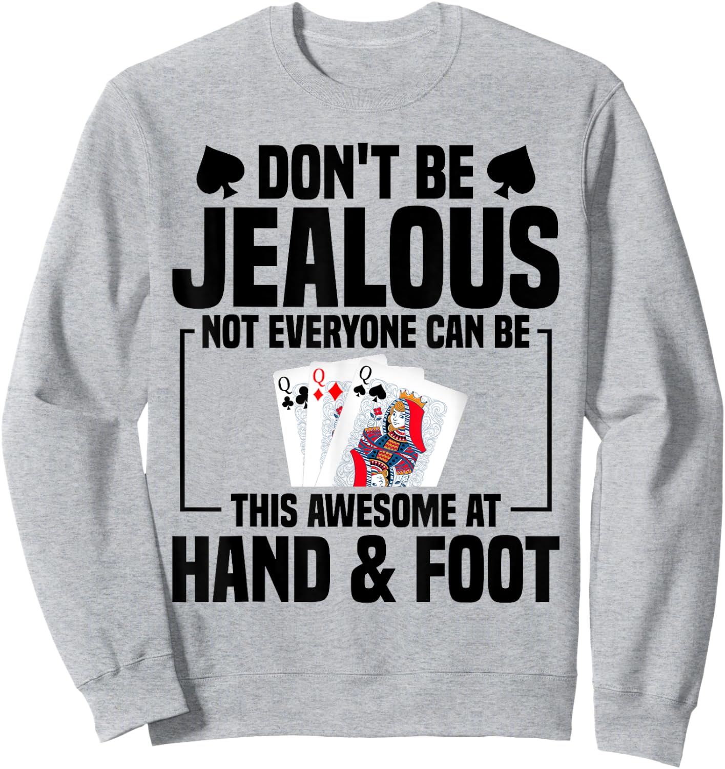 Hand Foot Card Game Set Score Partner Game Set Hand and Foot Sweatshirt - Sweatshirt | Ash