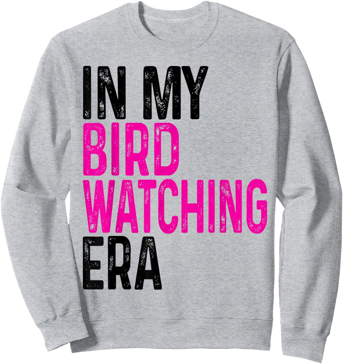 Cute In My Bird Watching Era Funny Birds Lovers Sweatshirt - Sweatshirt | Ash
