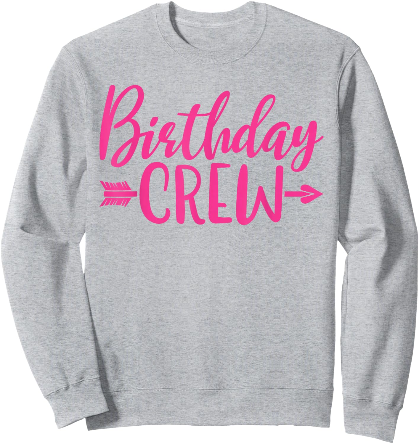 Birthday Crew Pink Women Girls Matching Group Birthday Party Sweatshirt - Sweatshirt | Ash