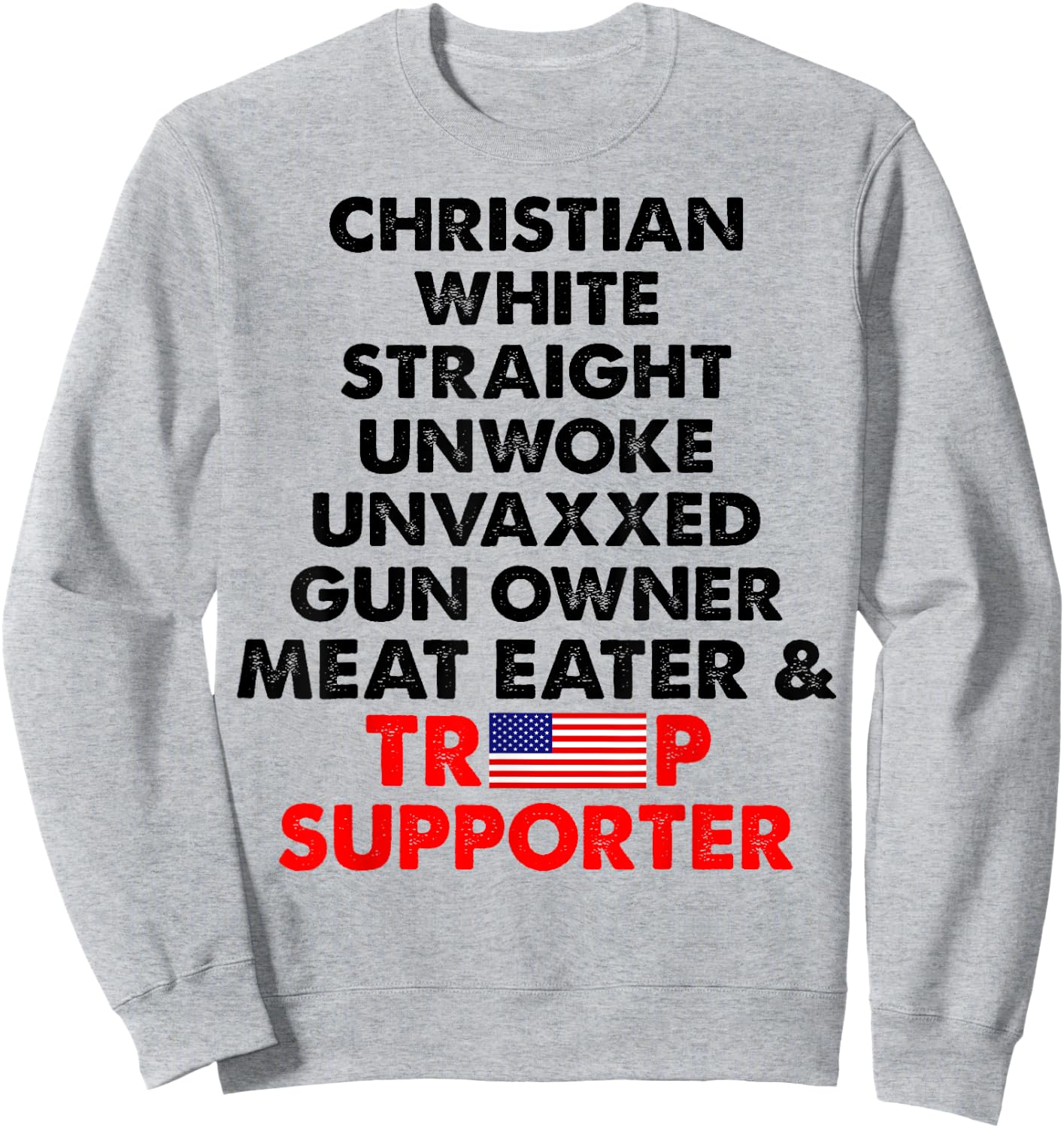 Christian White Straight Unwoke Unvaxxed Gun Owner Sweatshirt - Sweatshirt | Ash