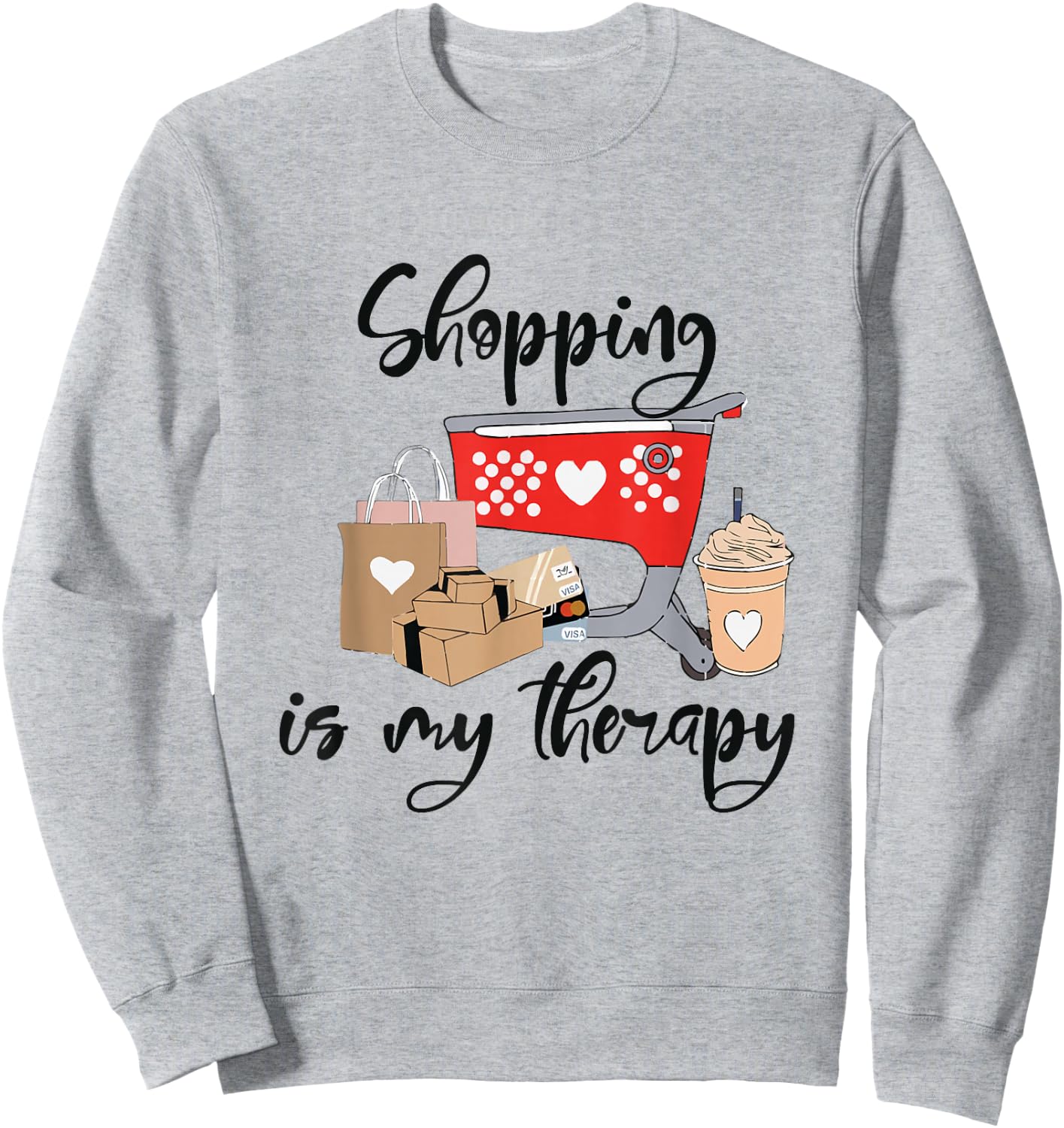 Shopping Is My Therapy Funny Shopping Lover Shopper Retail Sweatshirt - Sweatshirt | Ash