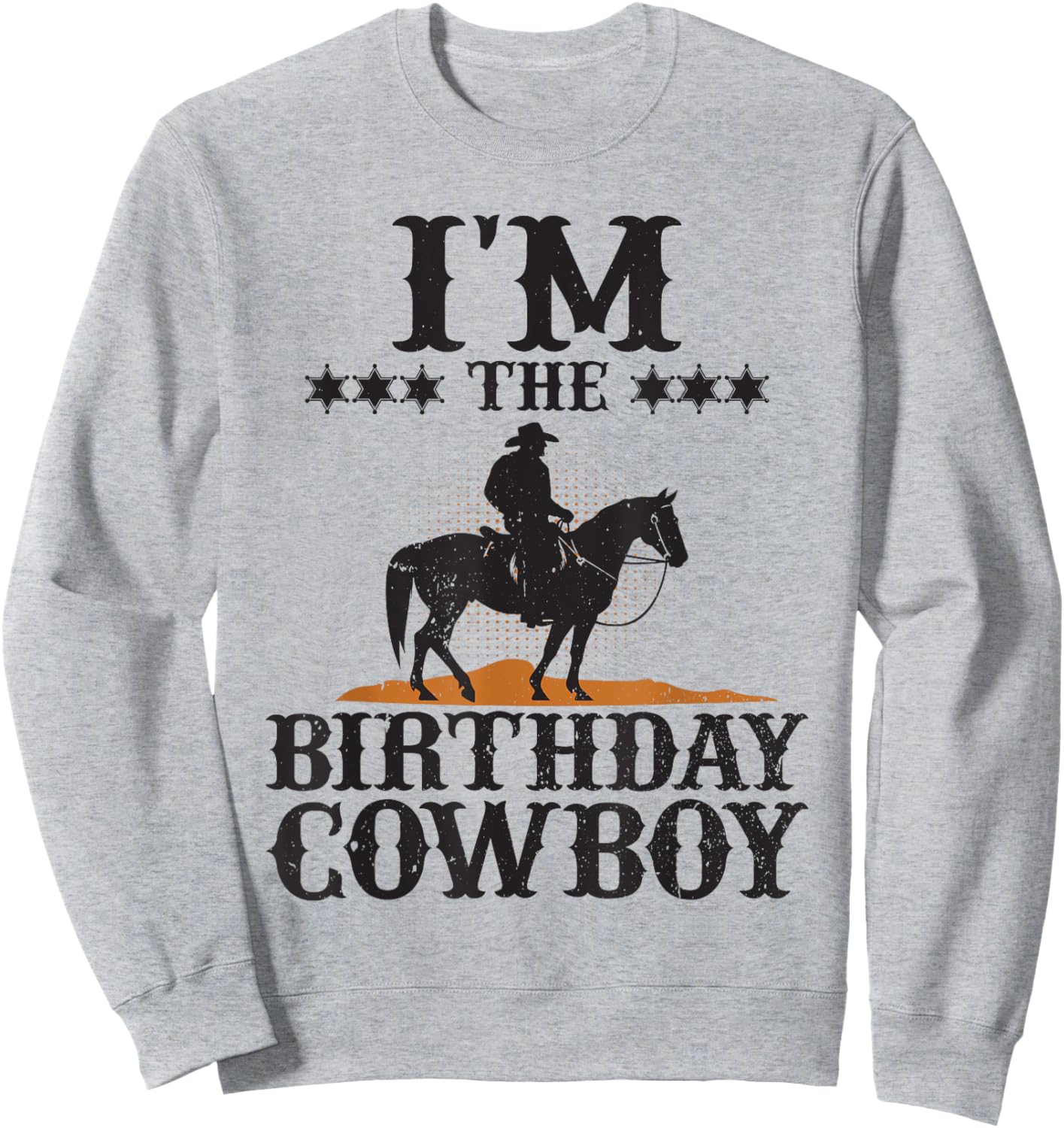 I'M The Birthday Cowboy Western Rodeo Family Party Matching Sweatshirt - Sweatshirt | Ash