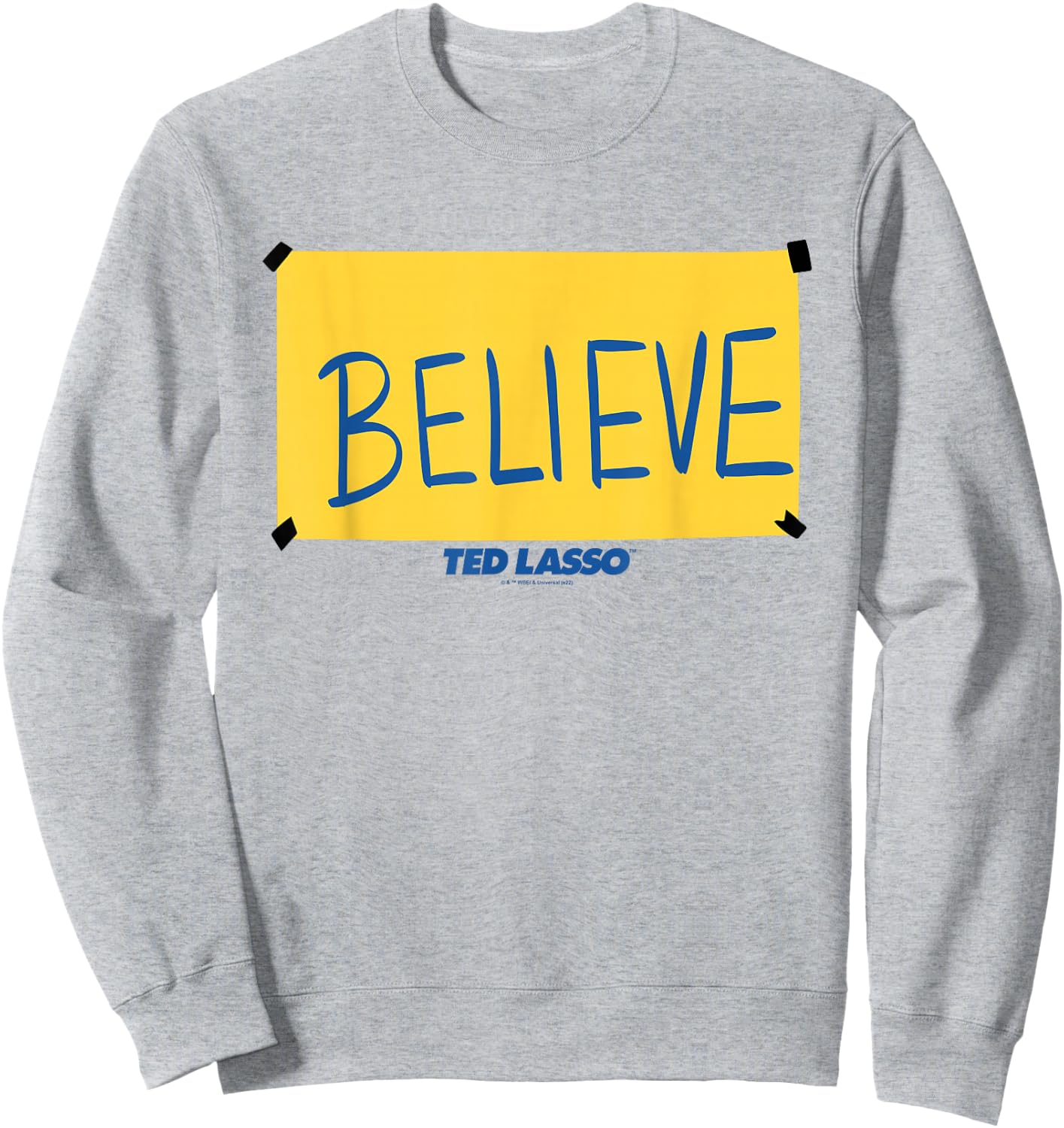 Ted Lasso Believe Sign Sweatshirt - Sweatshirt | Ash