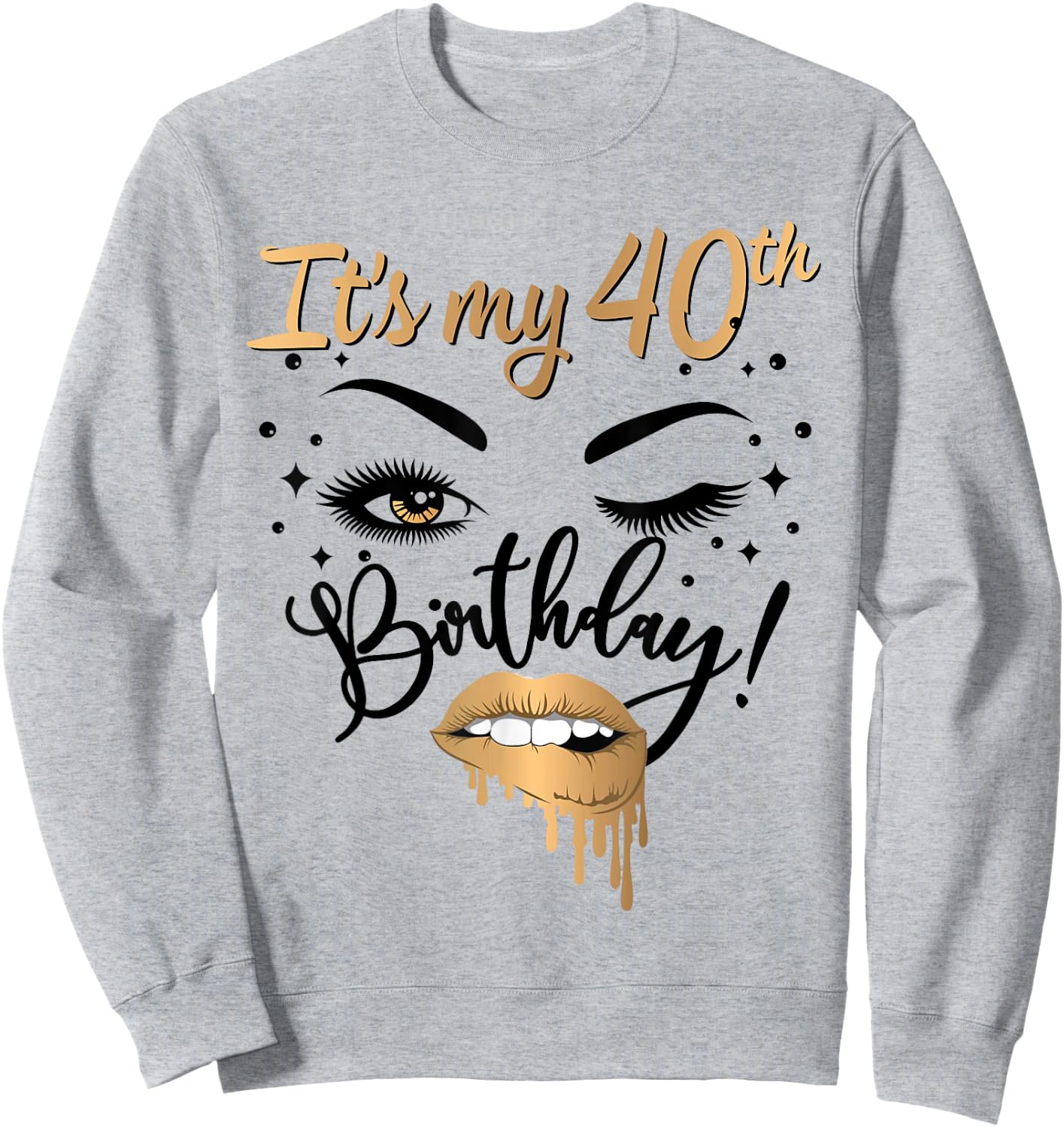 It's My 40th Birthday Queen 40 Years Old Eye Lash Lips Kiss Sweatshirt - Sweatshirt | Ash