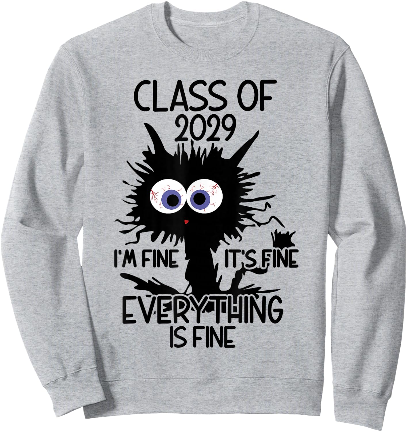I'm Fine It's Fine Cat Class Of 2029 Sweatshirt - Sweatshirt | Ash