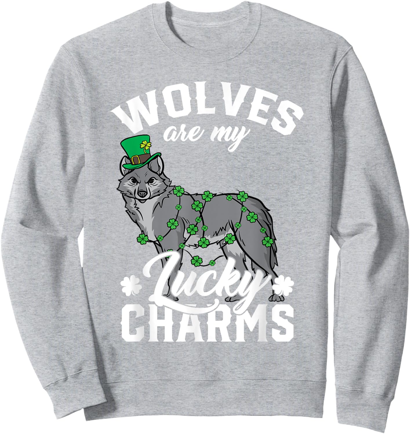 Wolves Are My Lucky Charms St Patricks Day Wolf Sweatshirt - Sweatshirt | Ash