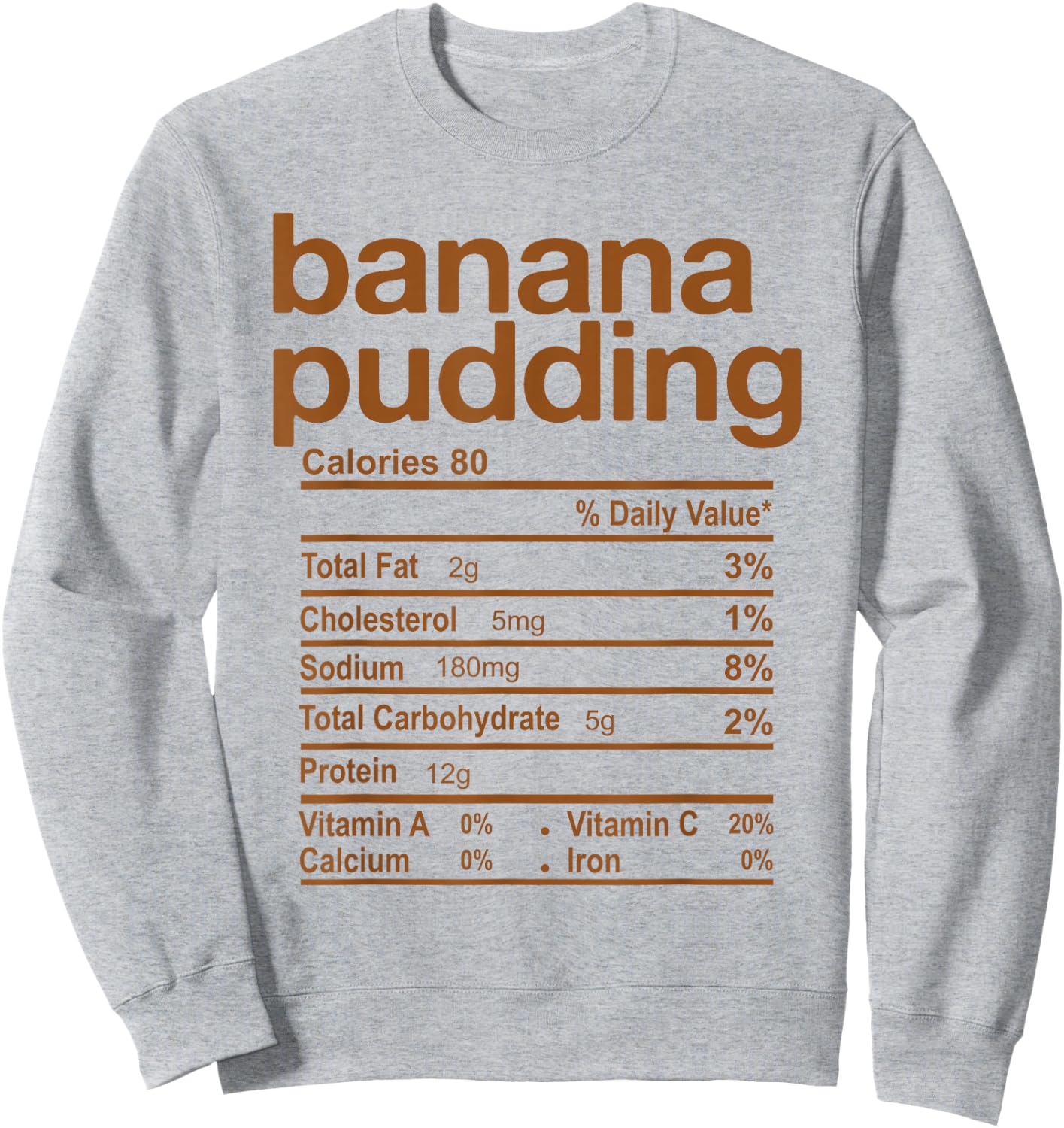 Banana Pudding Nutrition Facts Funny Thanksgiving Christmas Sweatshirt - Sweatshirt | Ash
