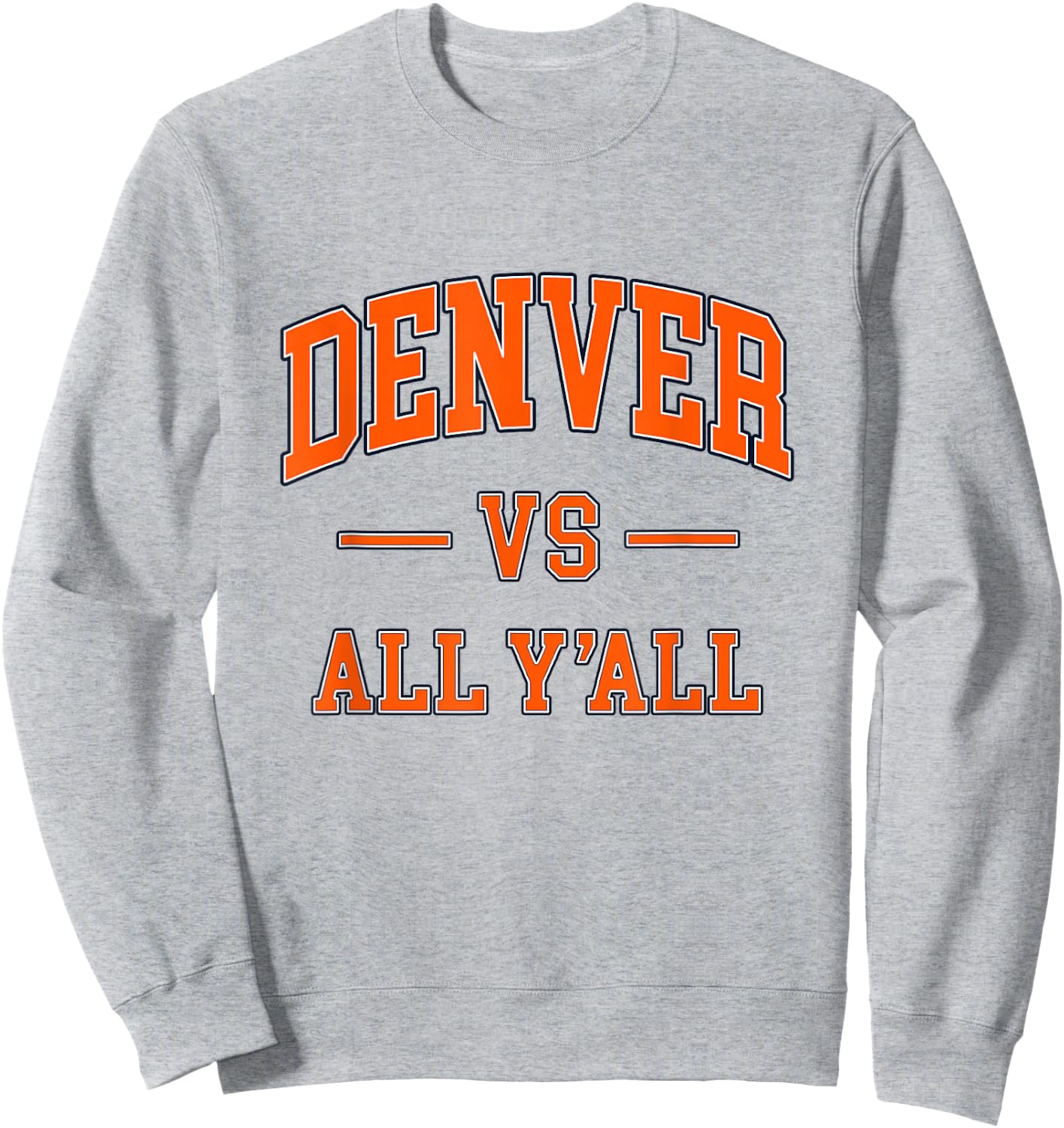 DENVER vs All Y'all - Throwback Design - Classic Sweatshirt - Sweatshirt | Ash