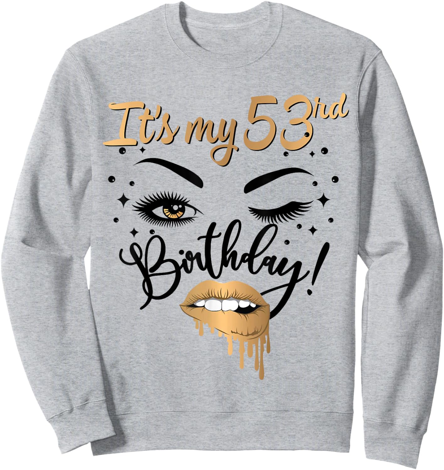It's My 53rd Birthday Queen 53 Years Old Eye Lash Lips Kiss Sweatshirt - Sweatshirt | Ash