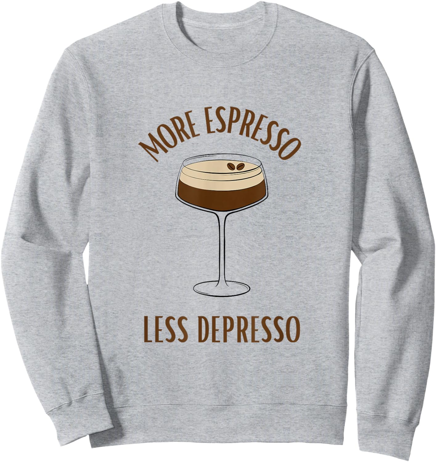 More Espresso less Depresso | Coffee Slogan Espresso Martini Sweatshirt - Sweatshirt | Ash