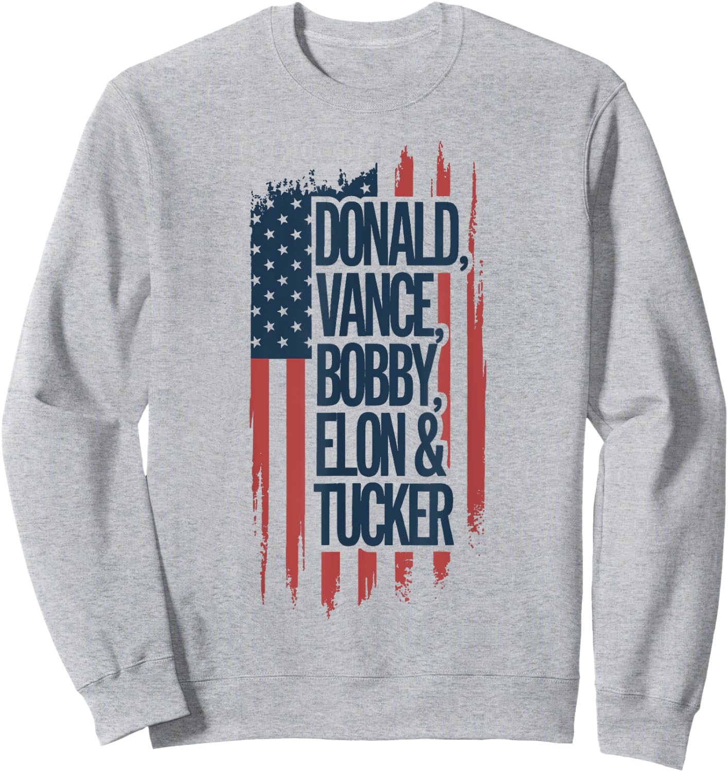 Donald Vance Bobby Elon And Tucker USA Flag Patriot Support Sweatshirt - Sweatshirt | Ash