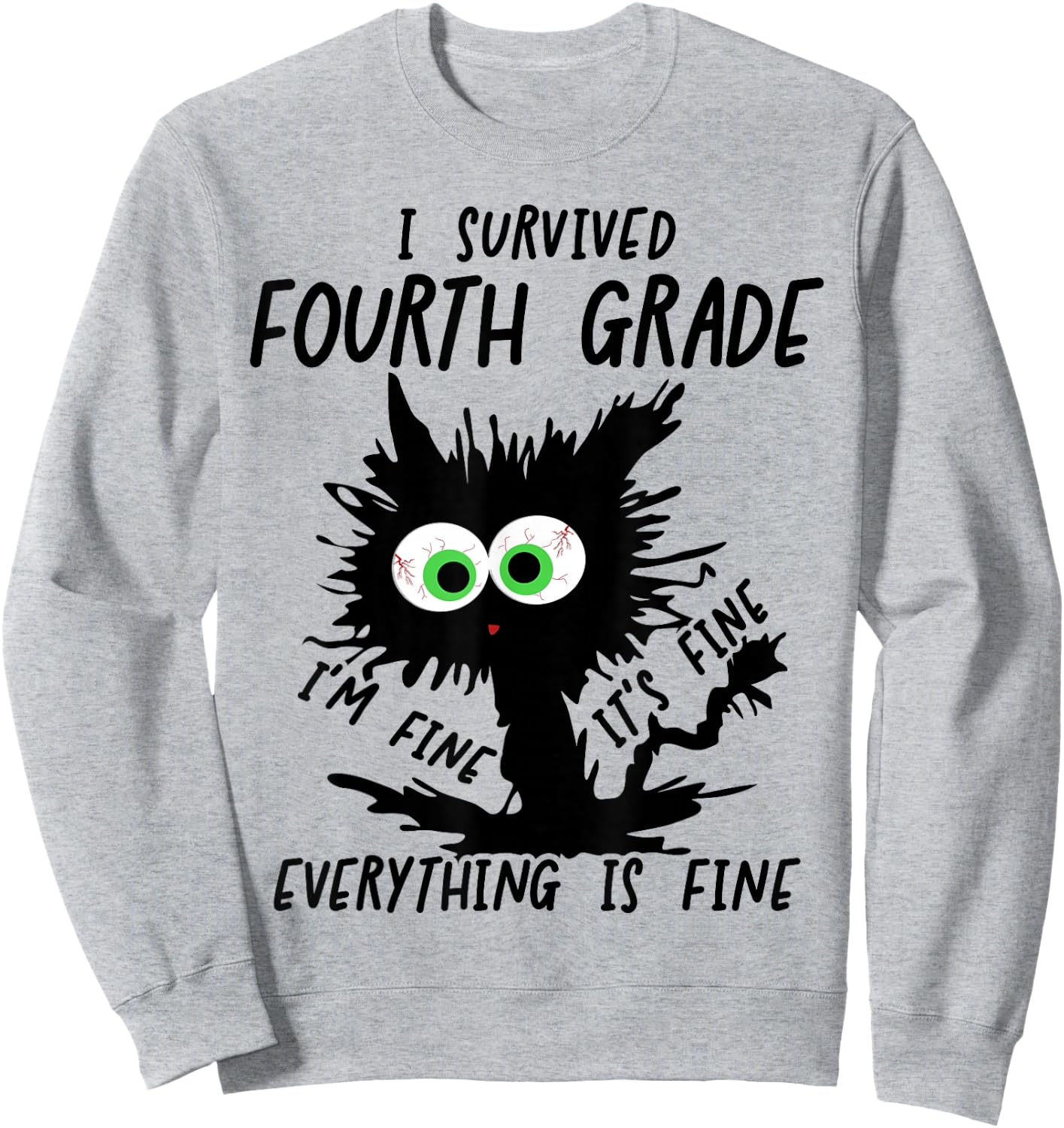 I Survived 4th Grade It's Fine Cat Fourth Grade Grad 2026 Sweatshirt - Sweatshirt | Ash