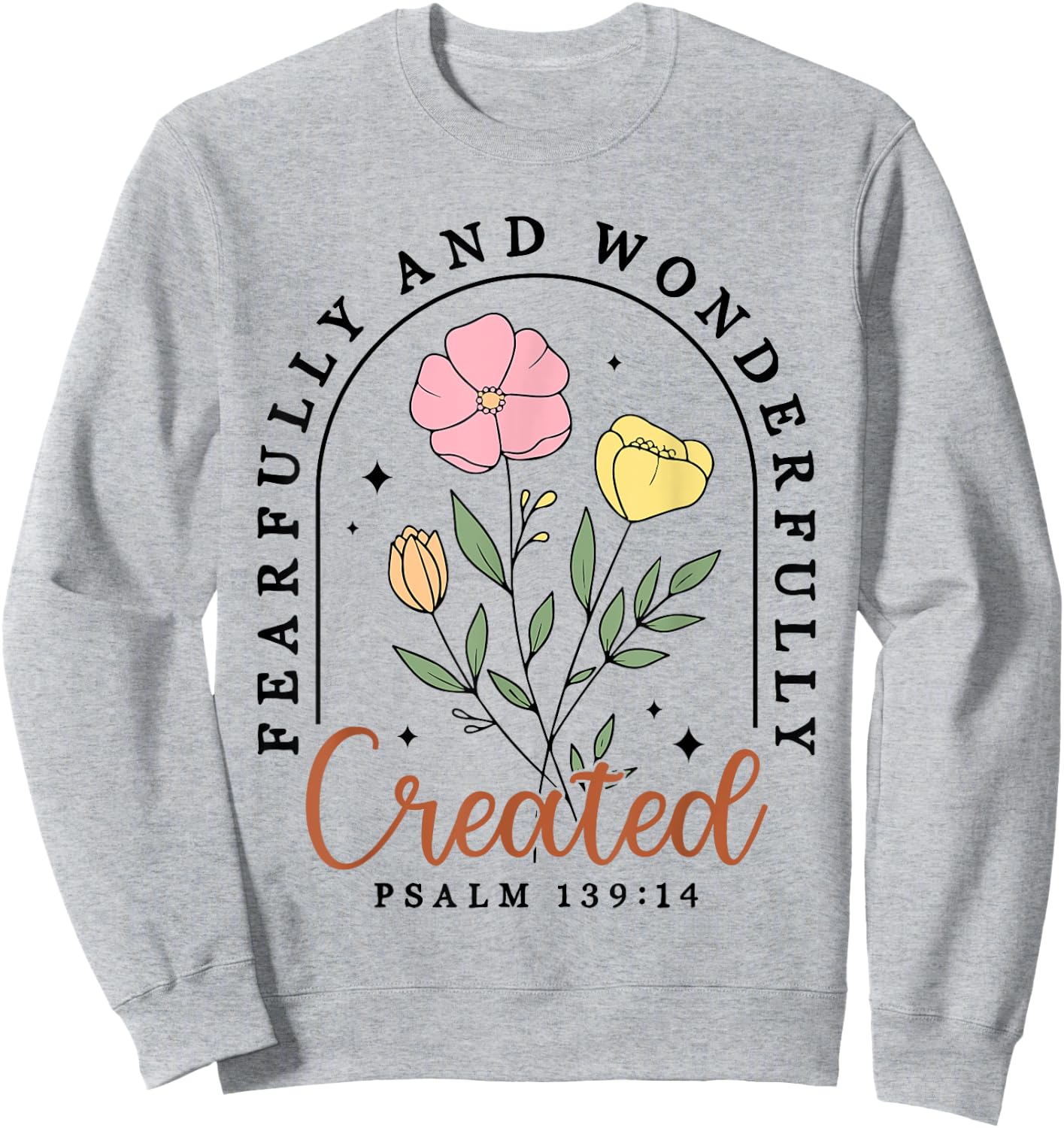 Fearfully And Wonderfully Created Psalm 139:14 Christian Sweatshirt - Sweatshirt | Ash