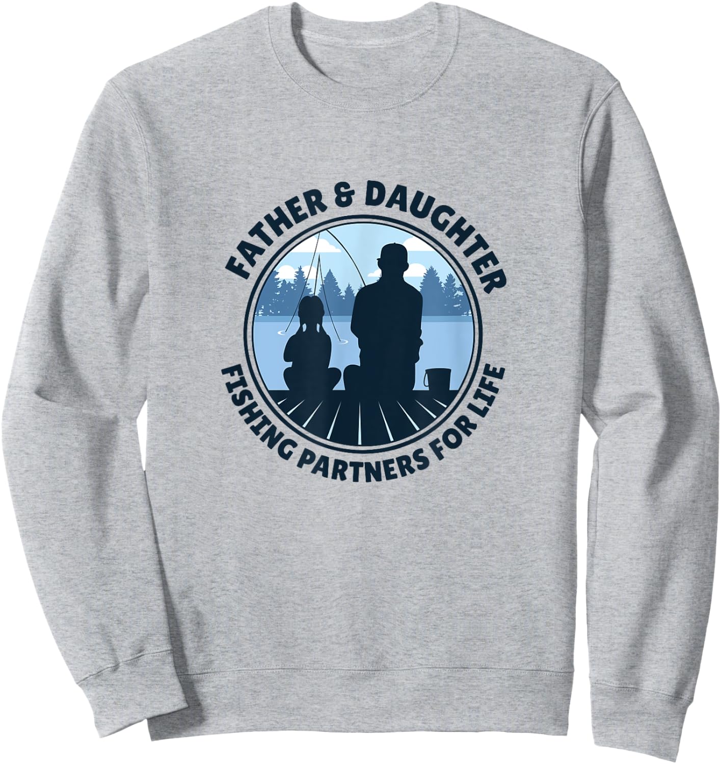Father and Daughter Fishing Partners For Life Sweatshirt - Sweatshirt | Ash