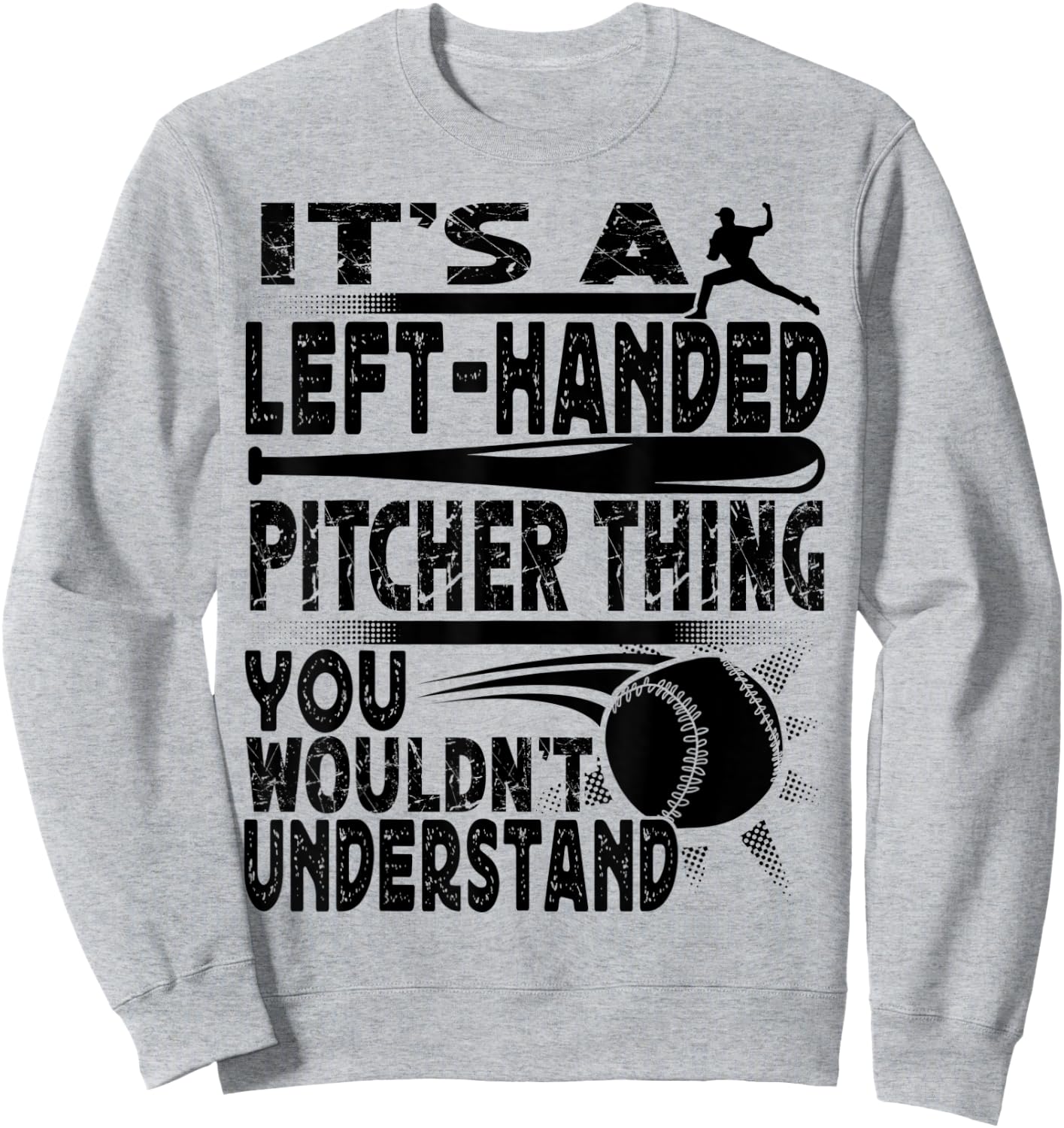 Funny Left-Handed Pitcher Thing Softball Player Sweatshirt - Sweatshirt | Ash