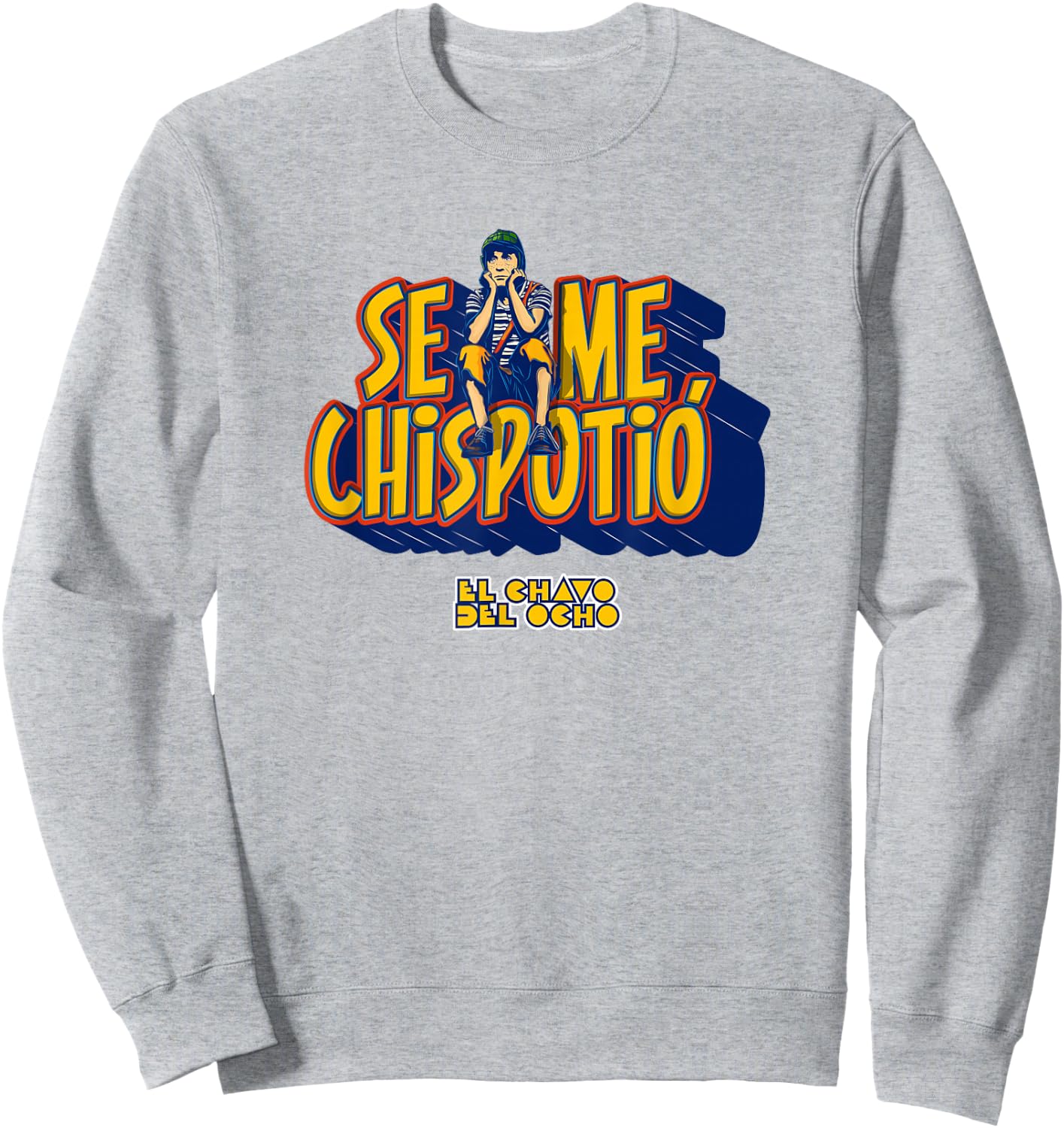 El Chavo - Colorful Desings for Kids, Teen, Women & Men Sweatshirt - Sweatshirt | Ash