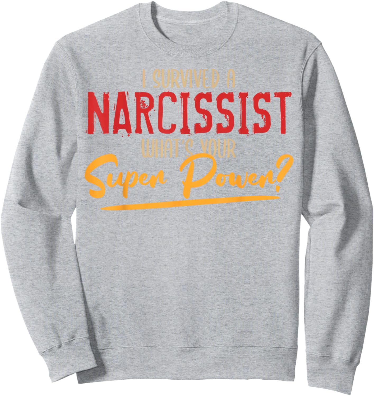 Funny Narcissist Ex Husband Wife Happily Newly Divorced Sweatshirt - Sweatshirt | Ash