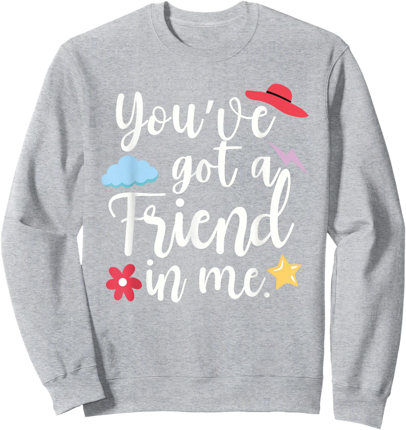 You've Got a Friend in Me Team International Friendship Day Sweatshirt - Sweatshirt | Ash
