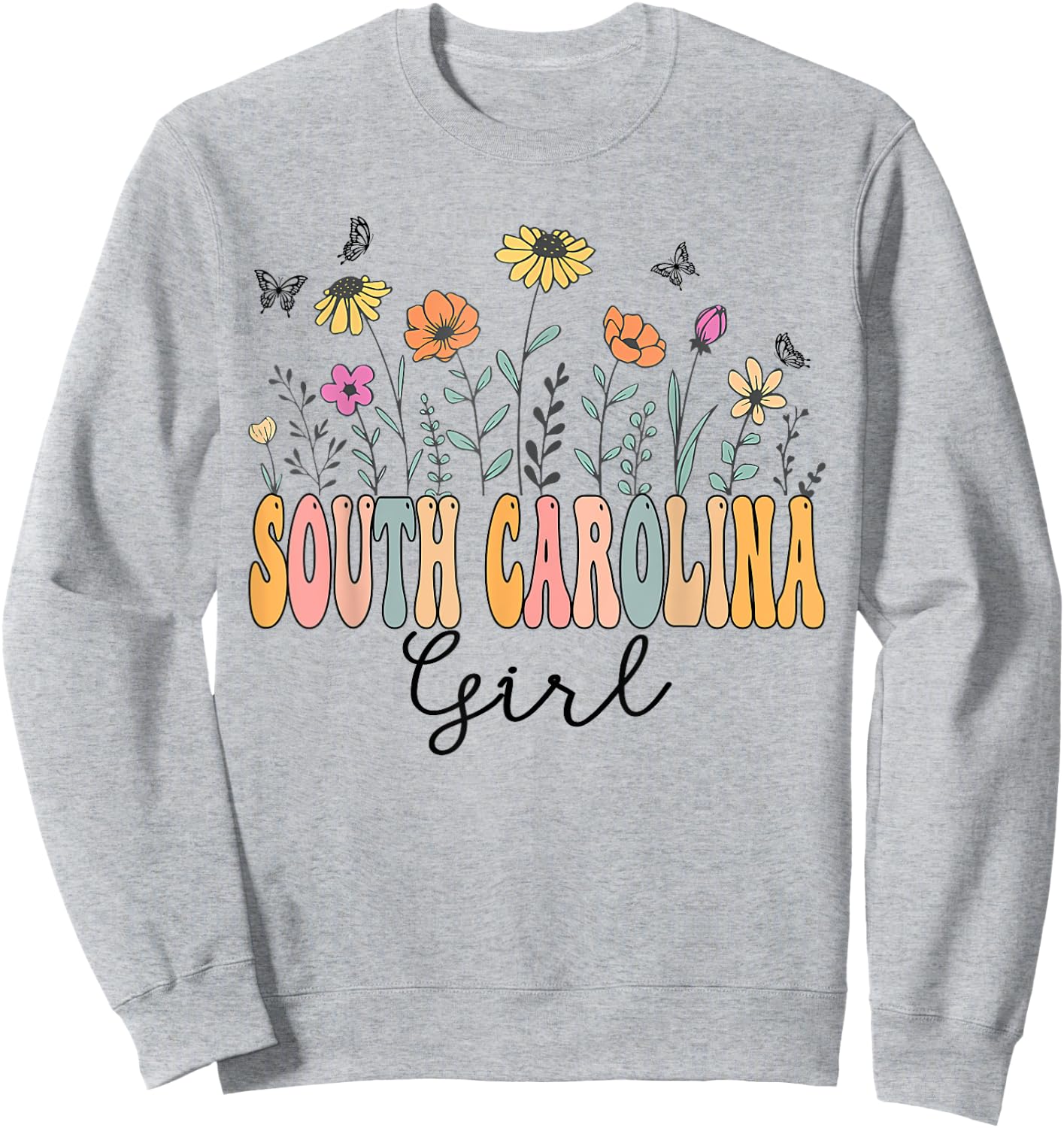 South Carolina Girl Wildflower Groovy South Carolina Lover Sweatshirt - Sweatshirt | Ash