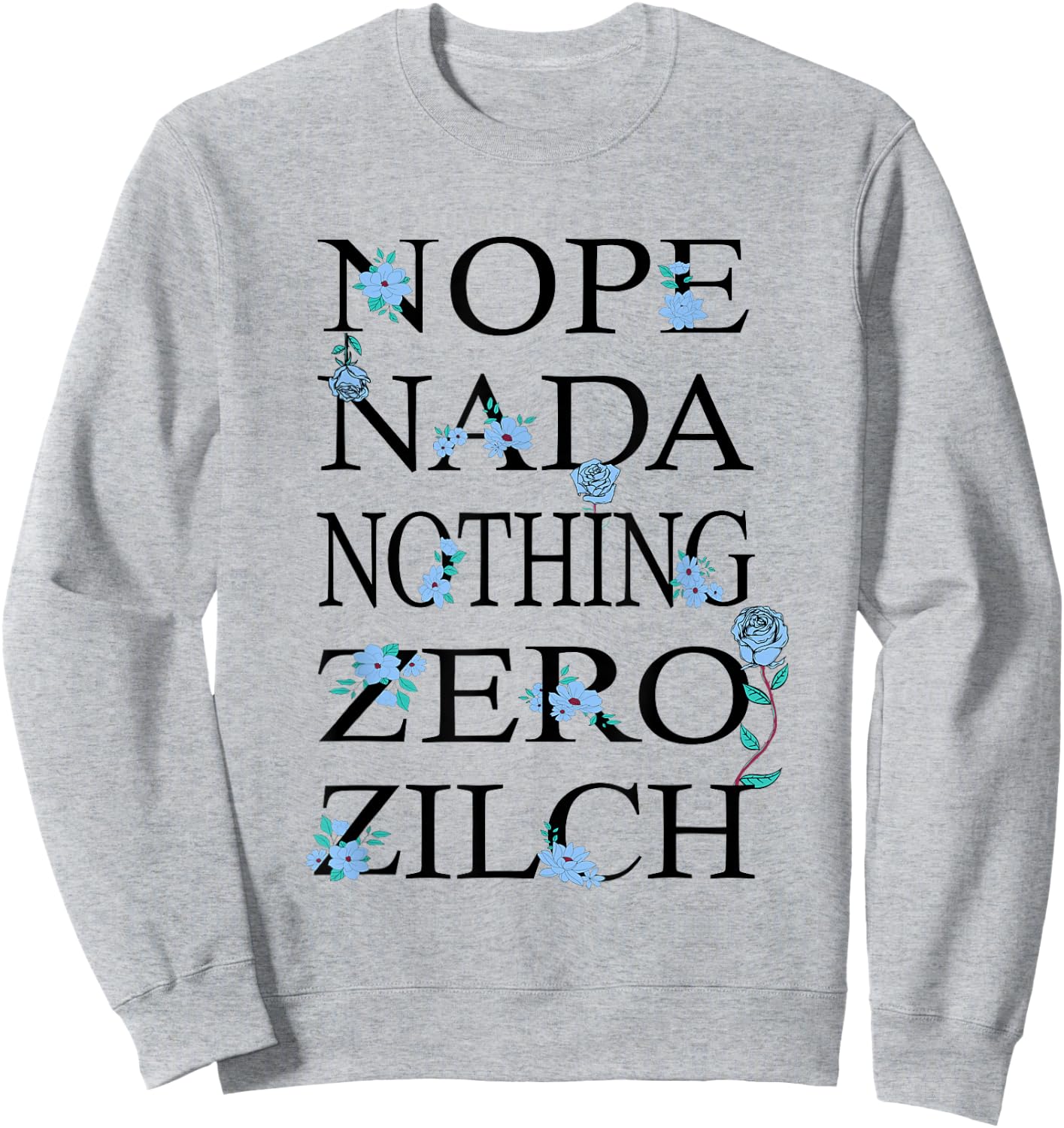 Blue Got Nothing For You Blue Graphic Light Sweatshirt - Sweatshirt | Ash