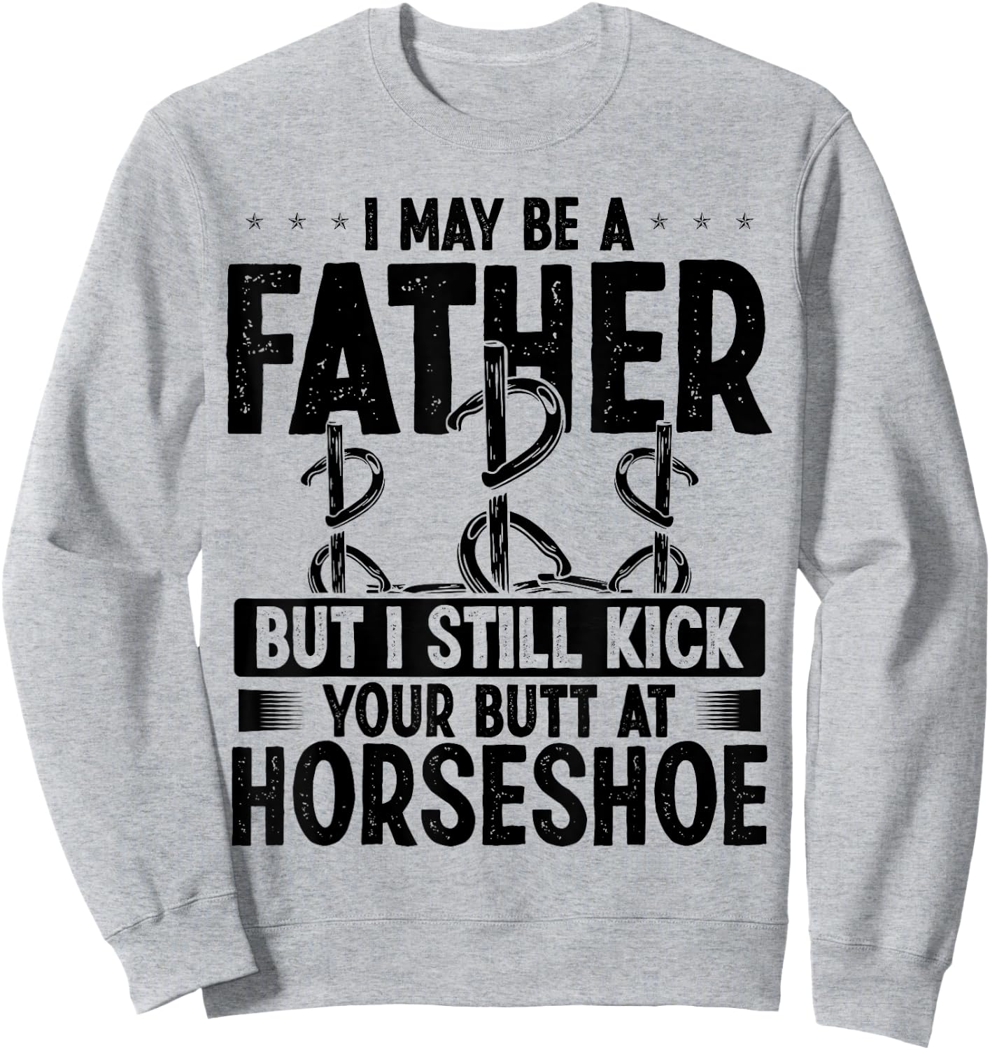 Horseshoe Team Fathers Day Horseshoes Game Dad Papa Sweatshirt - Sweatshirt | Ash
