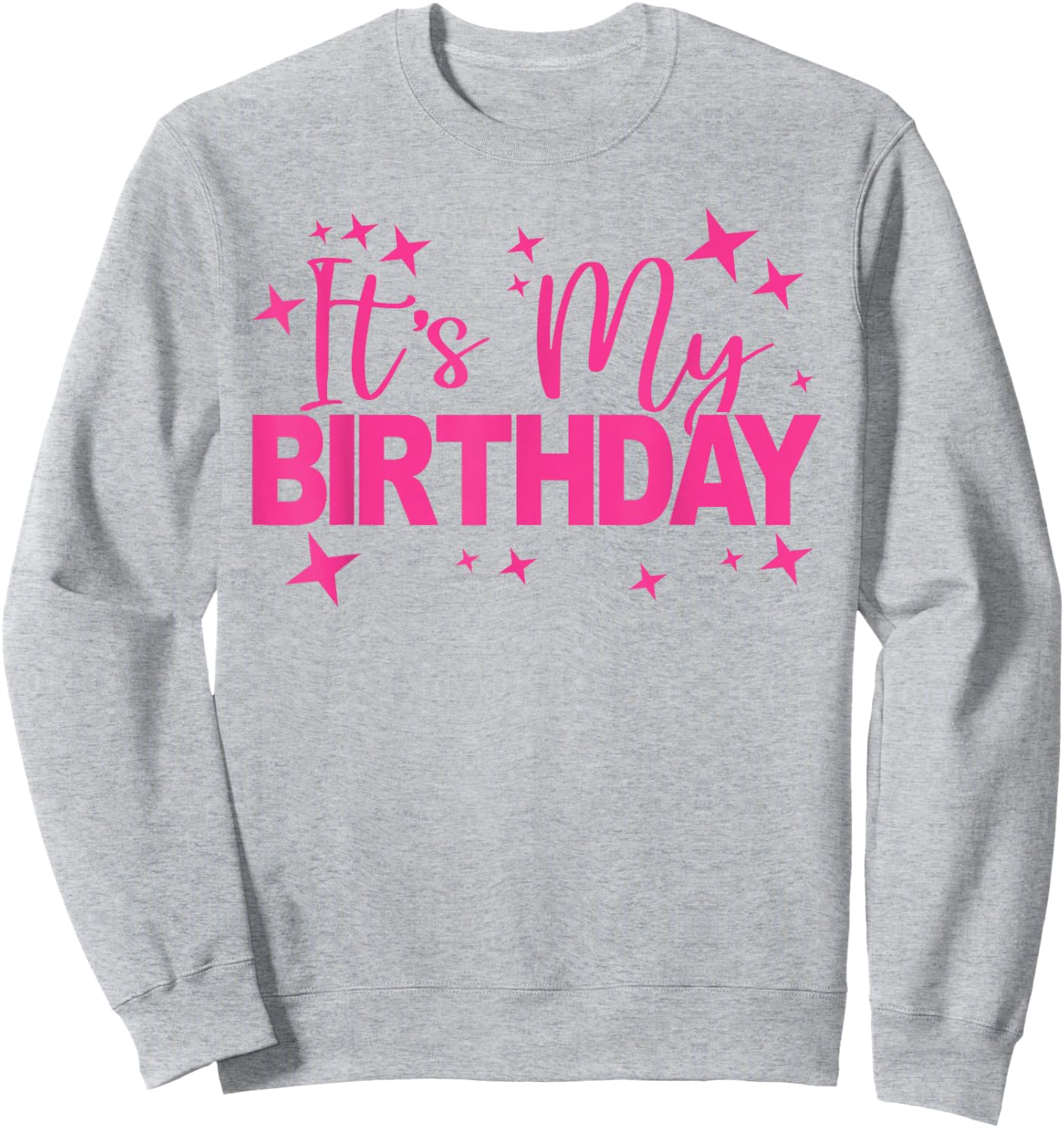 It's My Birthday Party Women and Girls, Cute Pink Birthday Sweatshirt - Sweatshirt | Ash