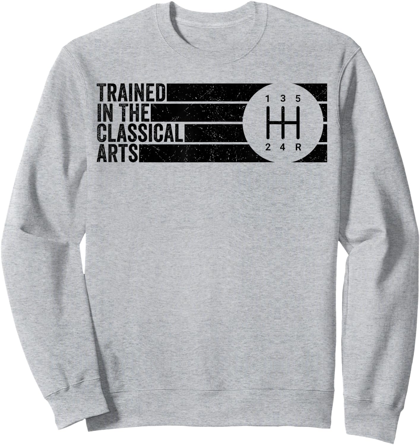 Trained In The Classical Arts 5 Speed Manual Transmission Sweatshirt - Sweatshirt | Ash