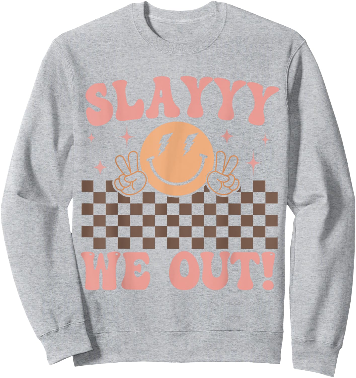 Slay We Out for Summer Girls Last Day of School Smiling face Sweatshirt - Sweatshirt | Ash