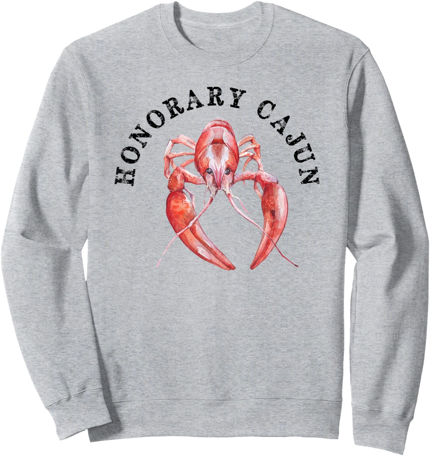 HONORARY CAJUN Funny Cajun Crawfish Sweatshirt - Sweatshirt | Ash