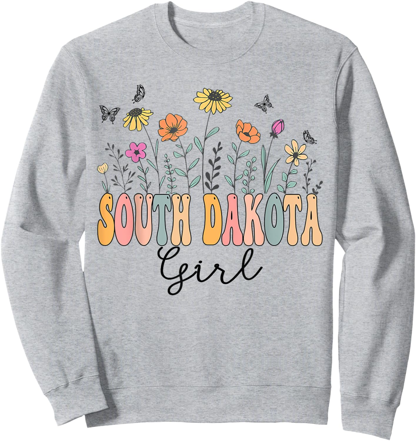 South Dakota Girl Wildflower Groovy South Dakota Lover Sweatshirt - Sweatshirt | Ash