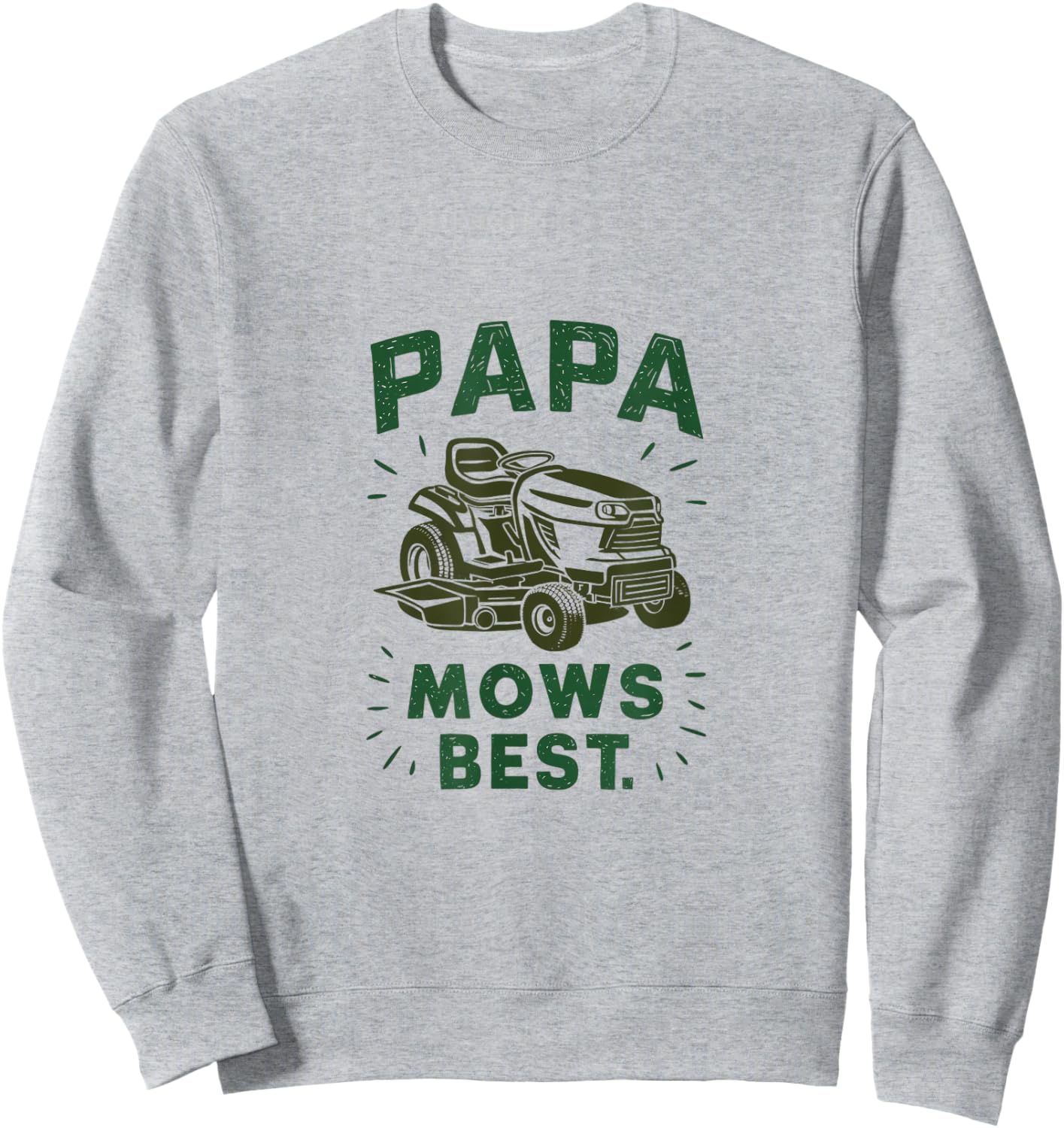 Papa Mows Best I Lawn Care I Dad Joke I Mowing Sweatshirt - Sweatshirt | Ash