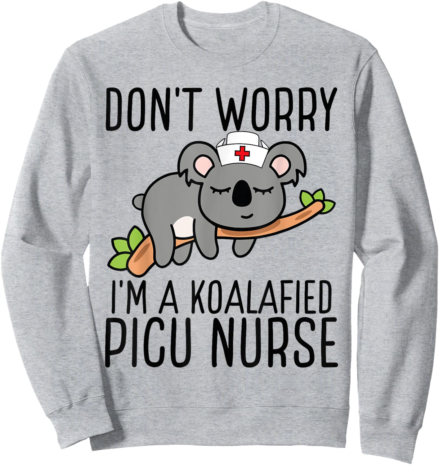 PICU Nurse Essentials Koalafied PICU Nursing Accessories Sweatshirt - Sweatshirt | Ash