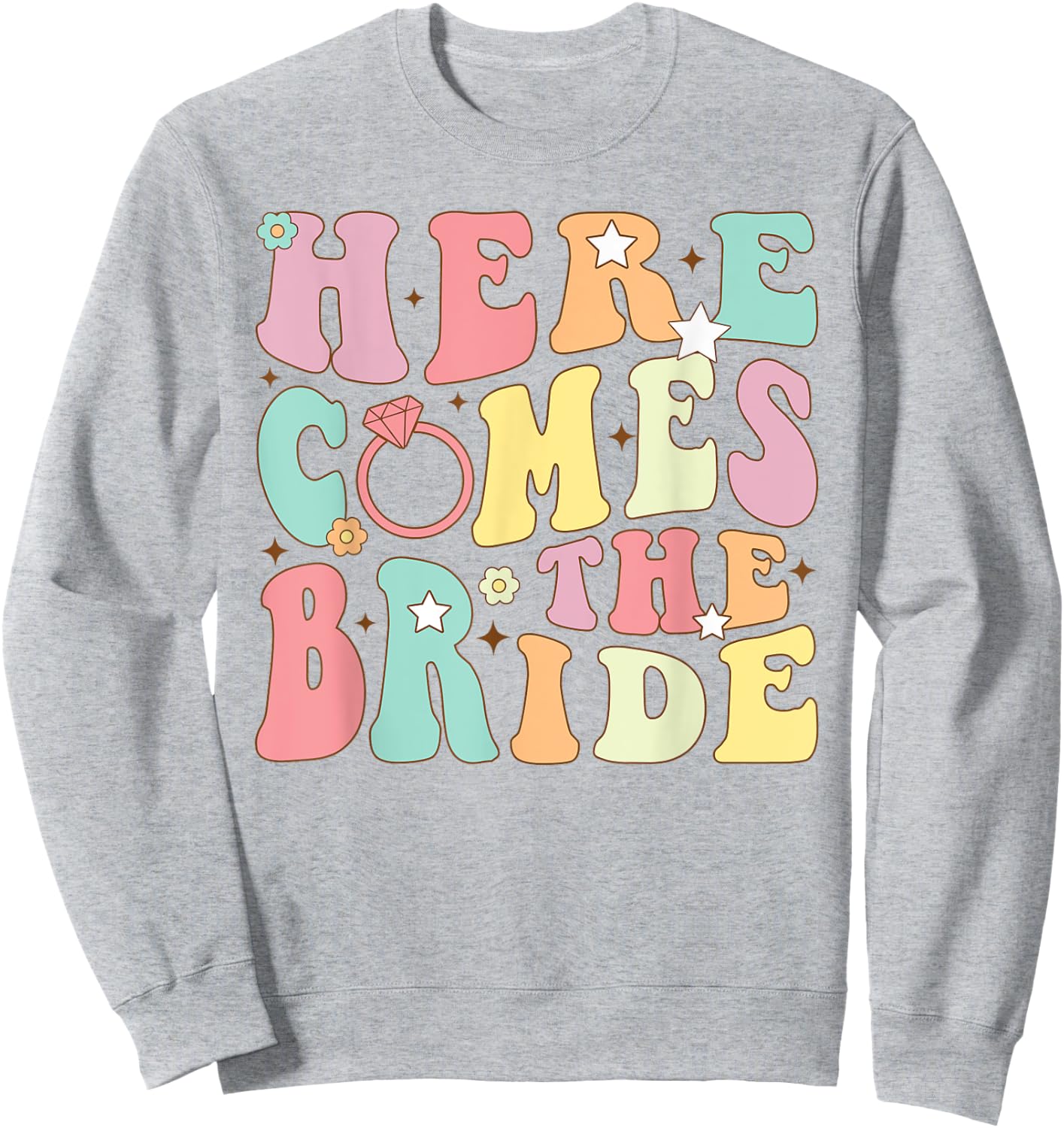 Here Come The Bride Bridesmaids Groovy Bachelorette Party Sweatshirt - Sweatshirt | Ash