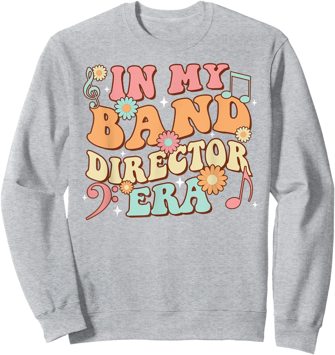 Groovy In My Band Director Era Music Teacher Sweatshirt - Sweatshirt | Ash