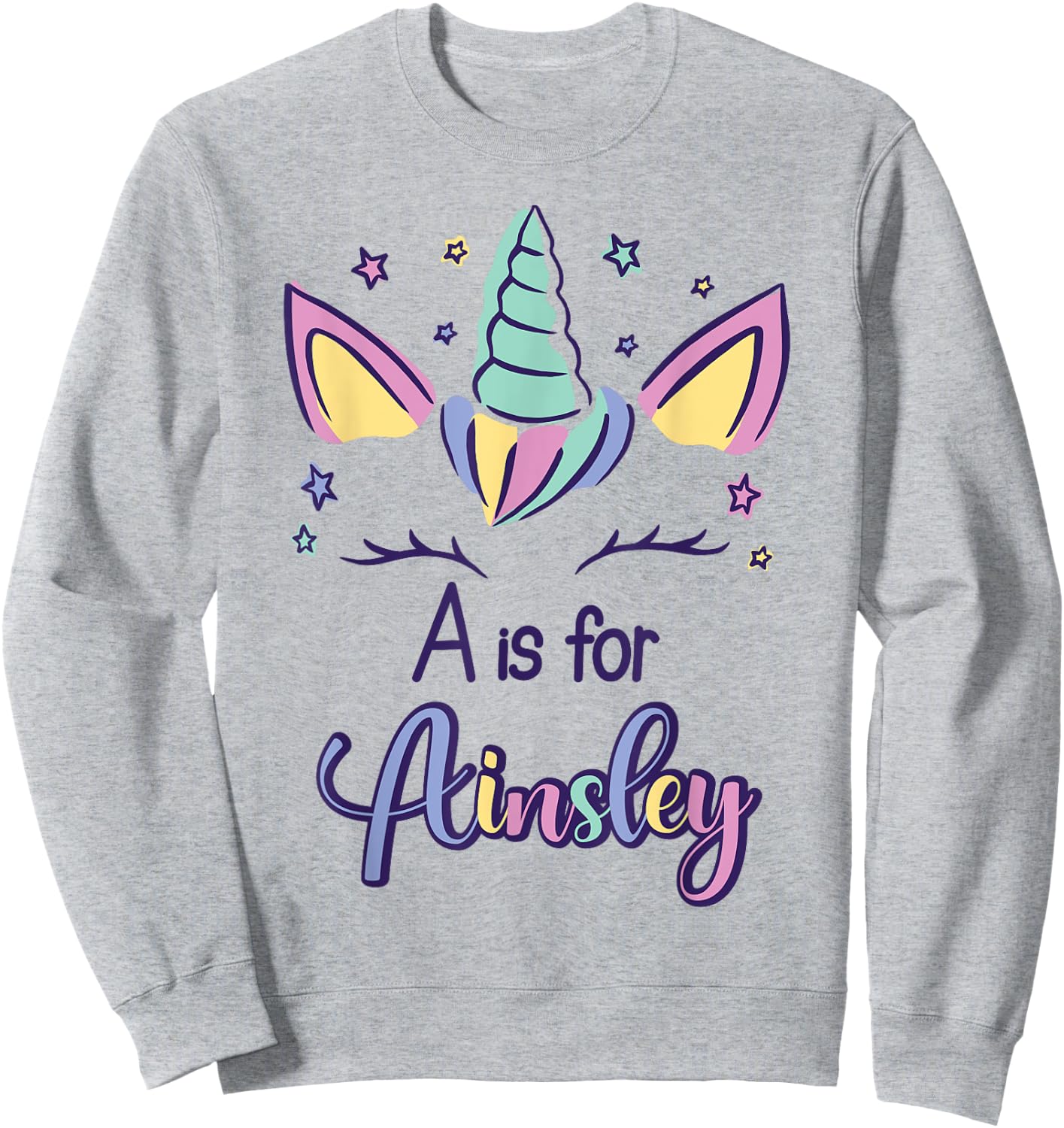 First Name Ainsley Personalized A Is For Ainsley Sweatshirt - Sweatshirt | Ash