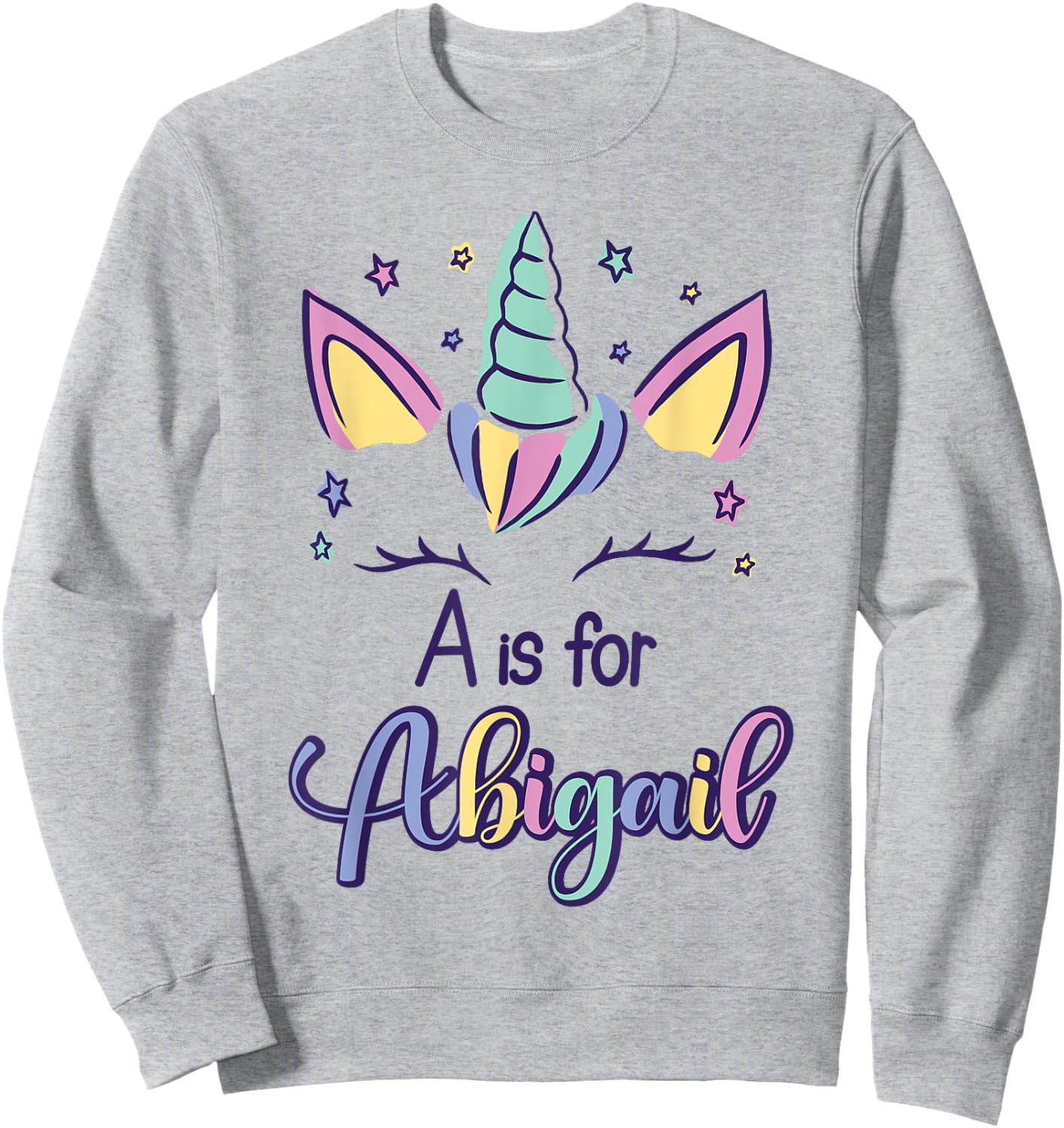 First Name Abigail Personalized A Is For Abigail Sweatshirt - Sweatshirt | Ash
