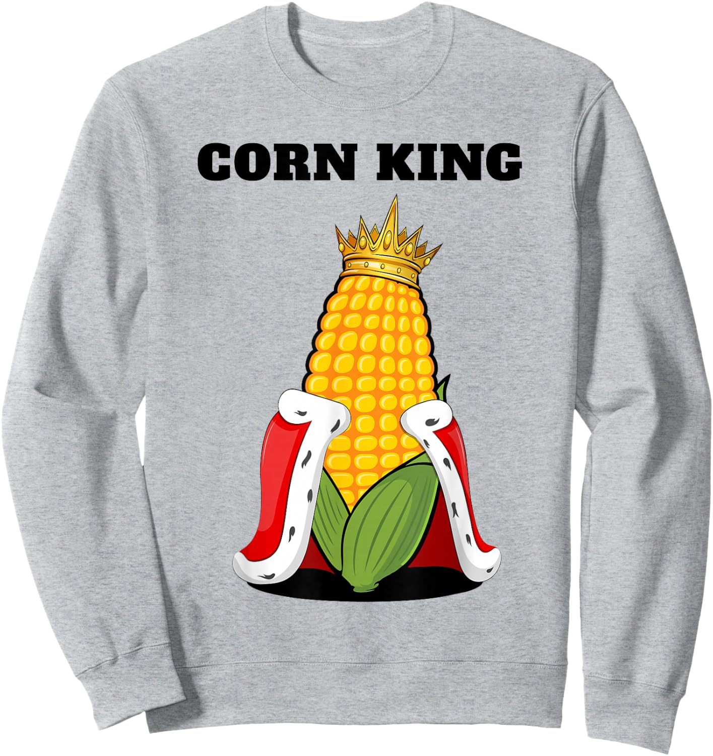 Corn King | Corn Lover Sweetcorn Shirt Corn Sweatshirt - Sweatshirt | Ash