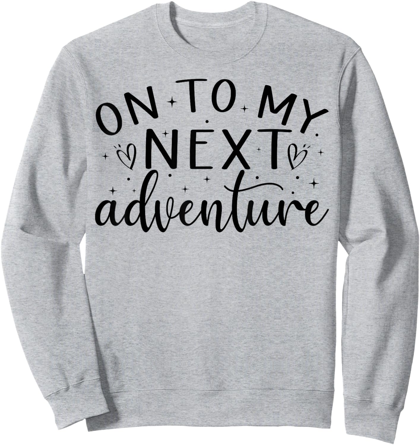 On To My Next Funny Adventure Summer Funny Men Women Kids Sweatshirt - Sweatshirt | Ash