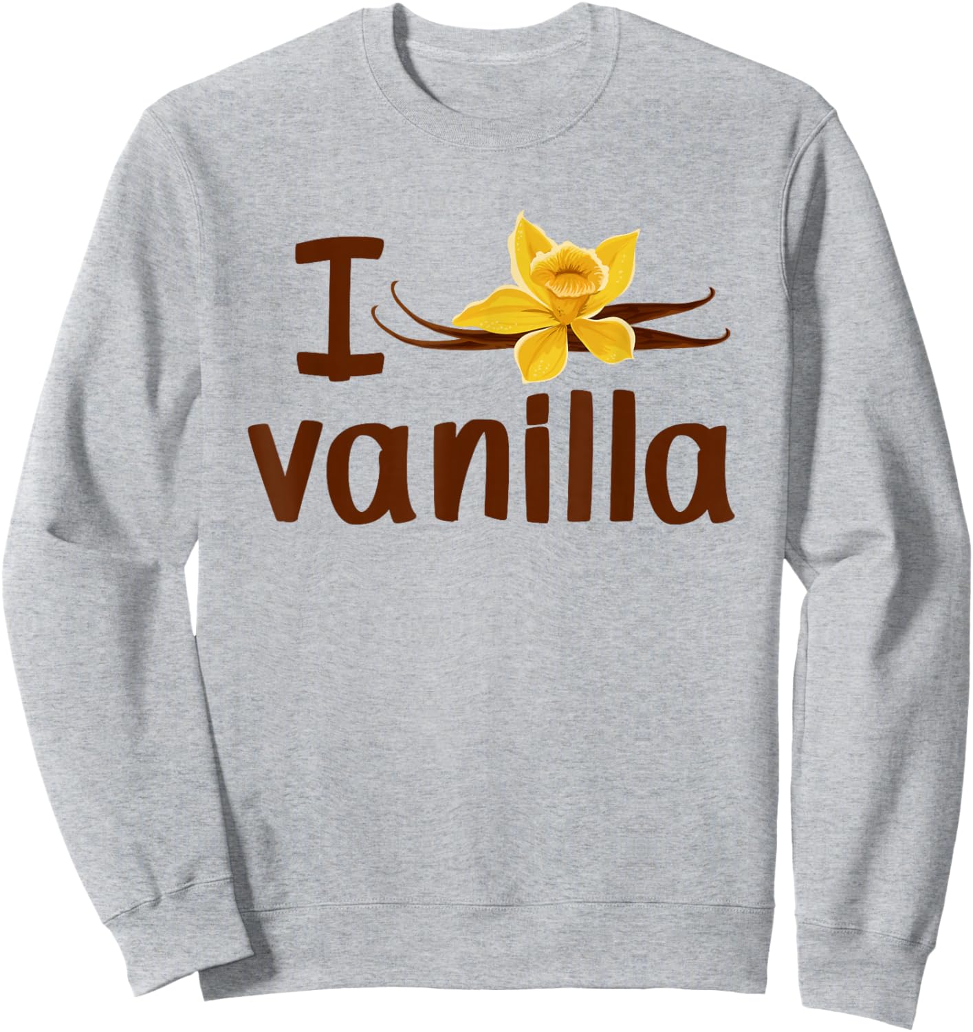 Fun Graphic I Love Vanilla Sweatshirt - Sweatshirt | Ash