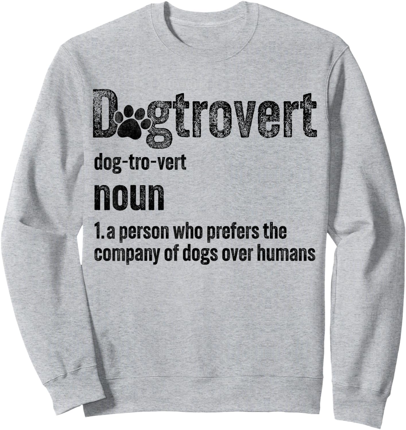 Dogtrovert Definition Funny Vintage Dog Lover Women Men Kids Sweatshirt - Sweatshirt | Ash
