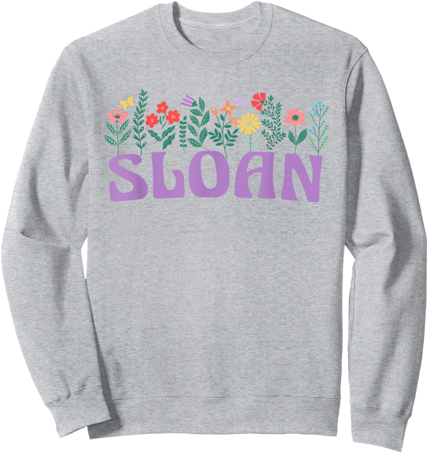 Wildflower Floral Sloan First Name Mother's Day Women Sweatshirt - Sweatshirt | Ash