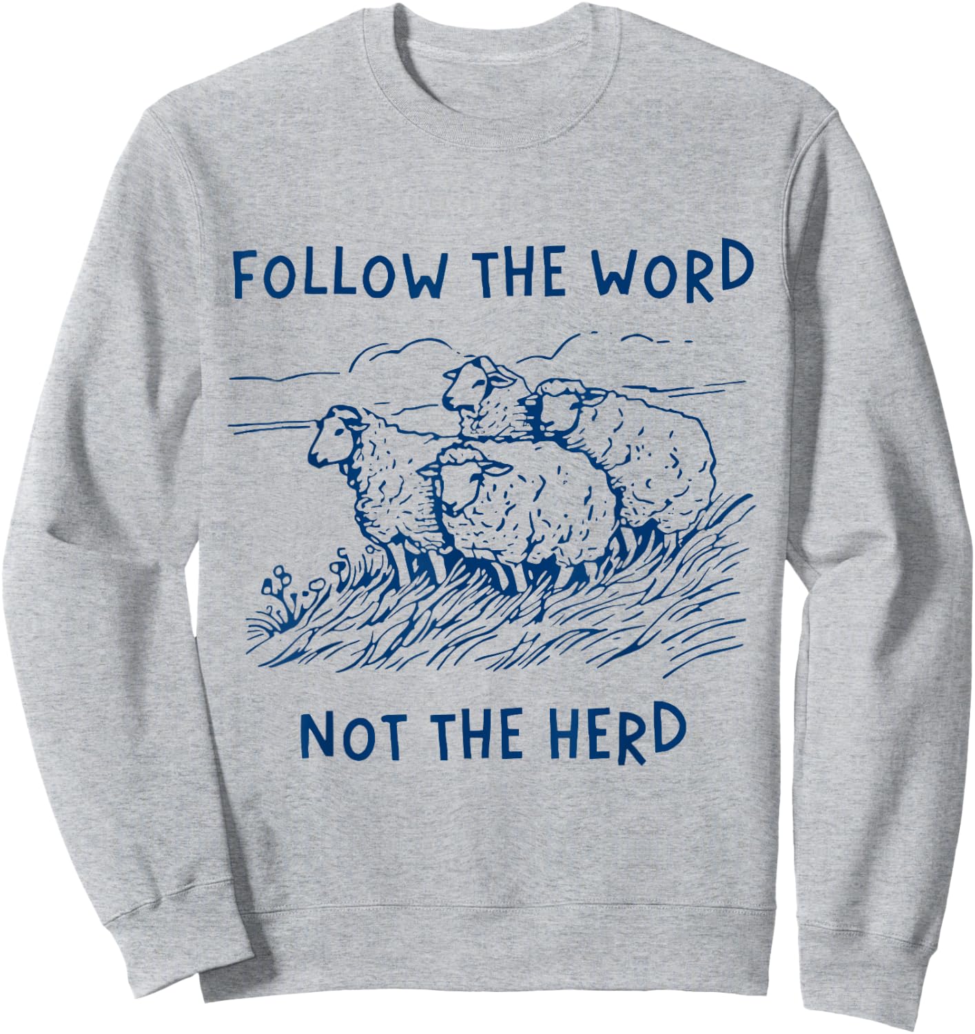 Follow the word not the herd sheep Sweatshirt - Sweatshirt | Ash