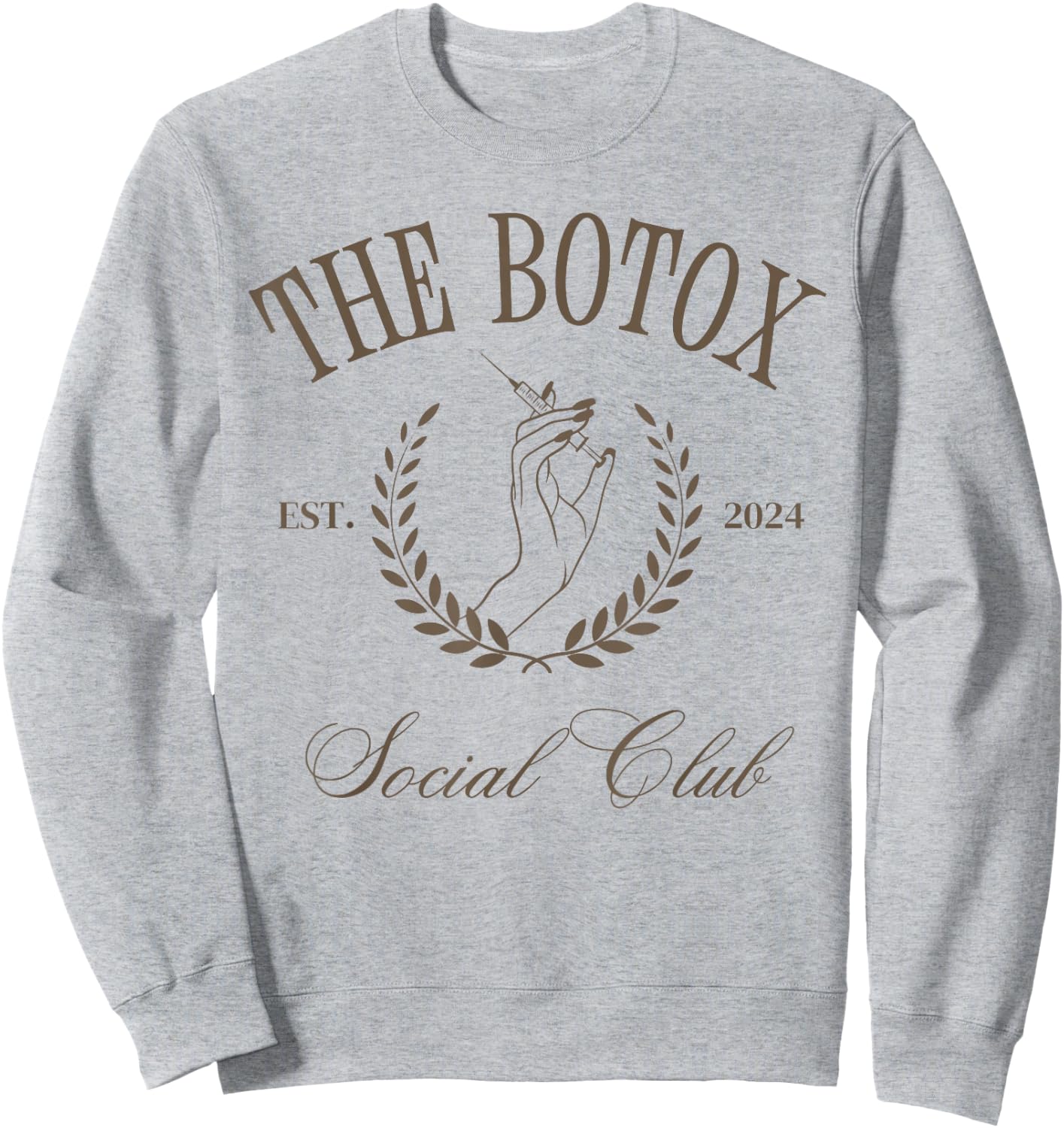 The Botox Social Club Skincare Nurse Injector Cosmetic 2024 Sweatshirt - Sweatshirt | Ash