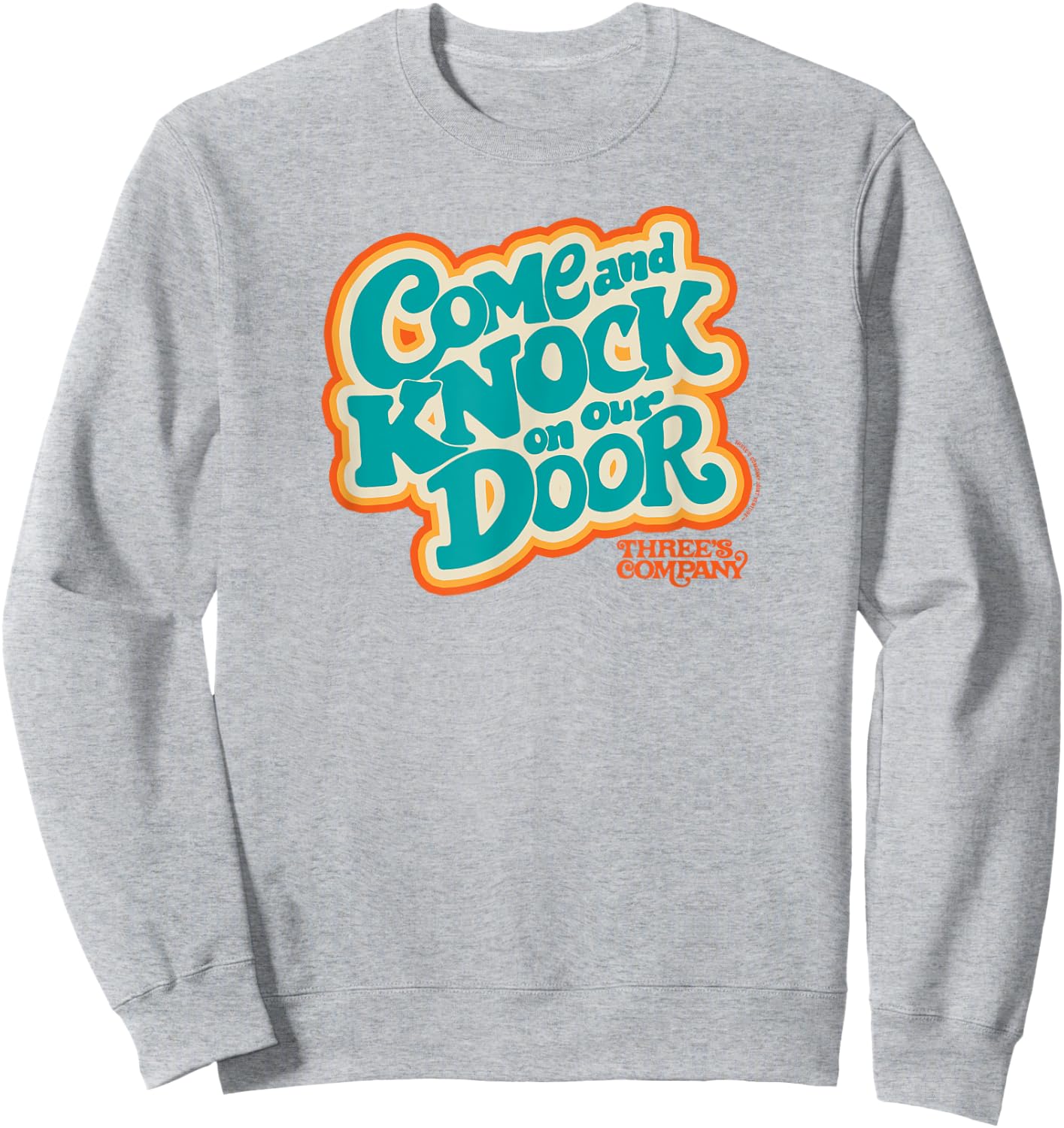 Three's Company Come And Knock On Our Door Retro Typography Sweatshirt - Sweatshirt | Ash