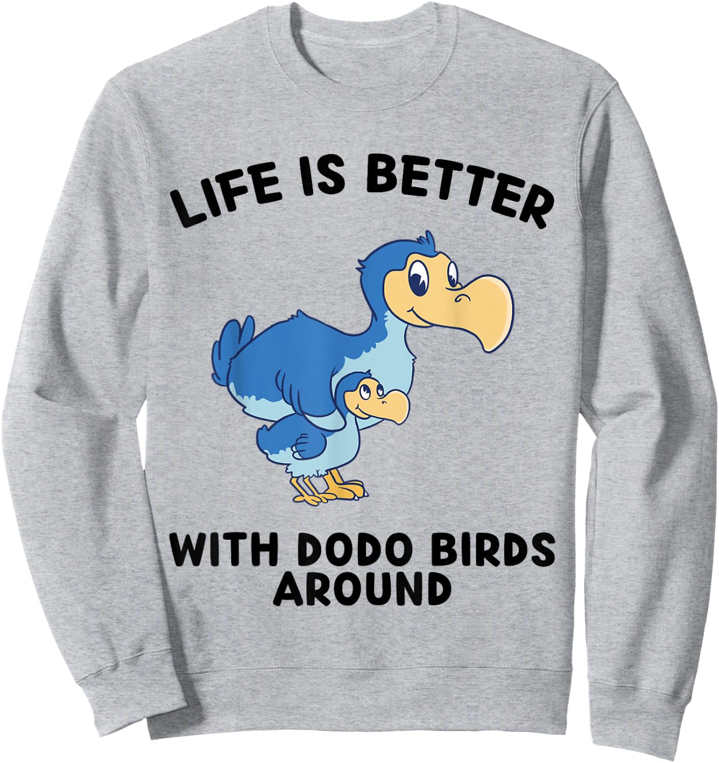 Dodo Birds Life Is Better With Dodo Birds Around - -Kids Anime Dodo Birds - Grey - Small - - Short Sleeve - Cotton Blend, Polyester Sweatshirt - Sweatshirt | Ash